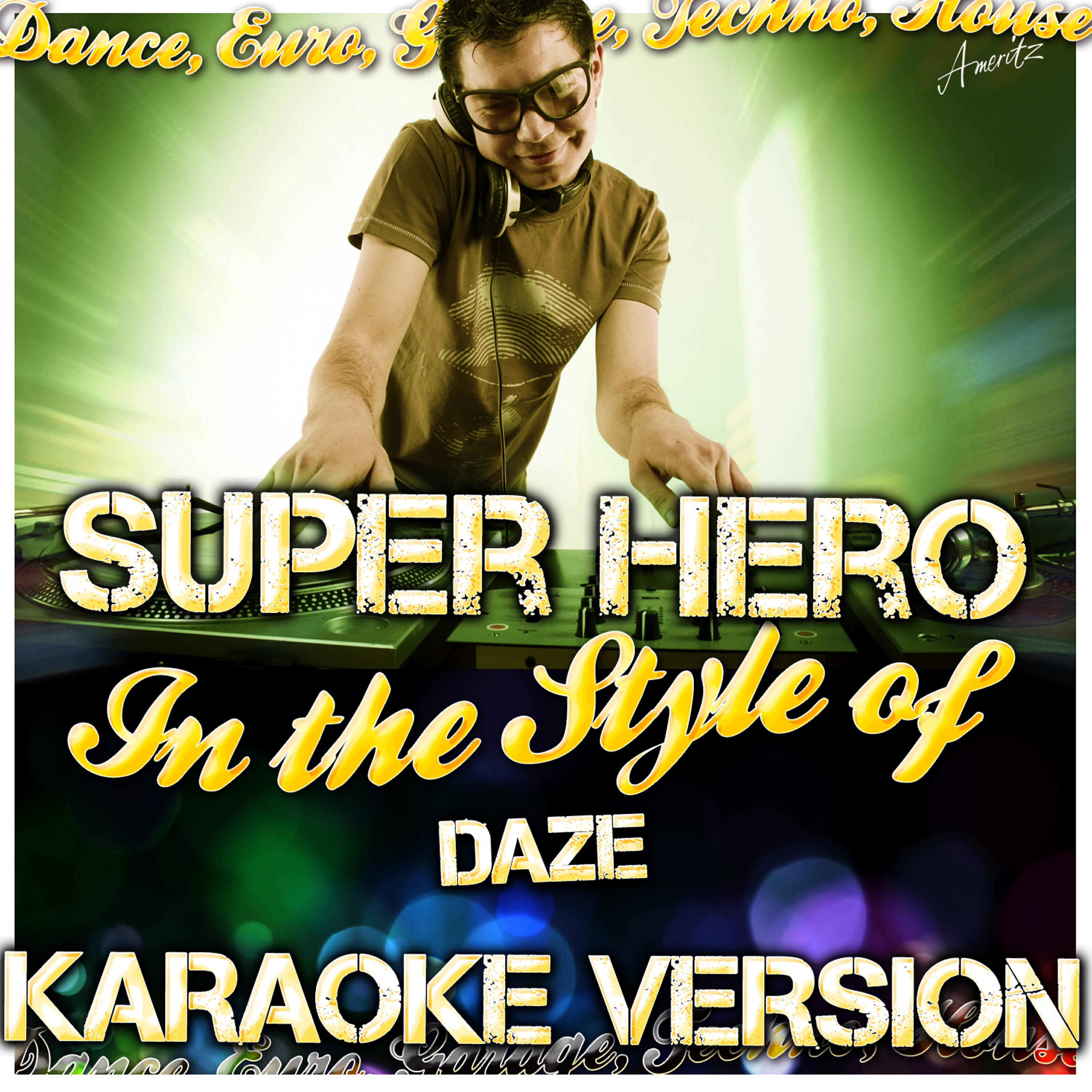 Релиз Super Hero (In the Style of Daze) [Karaoke Version]