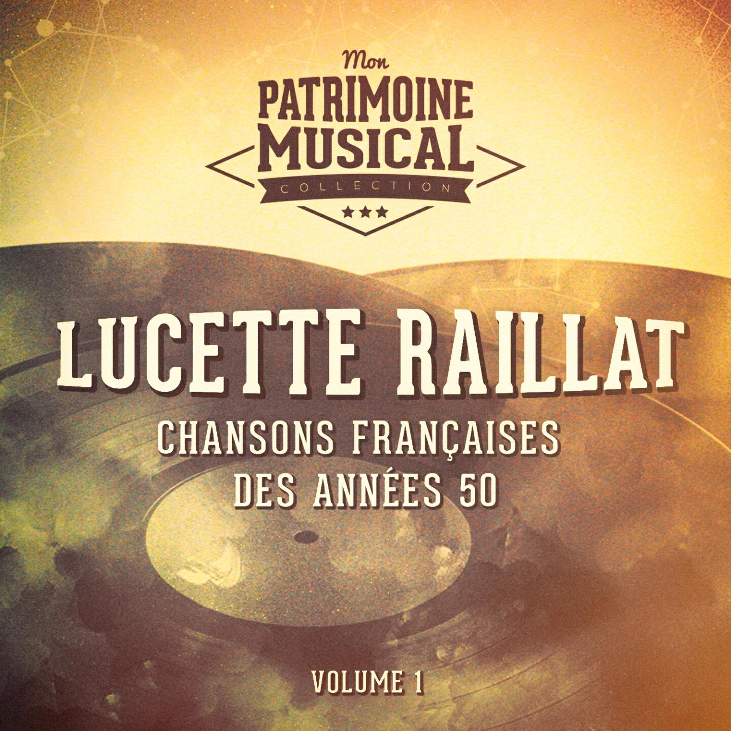 Релиз Chansons françaises des années 50 : Lucette Raillat, Vol. 1