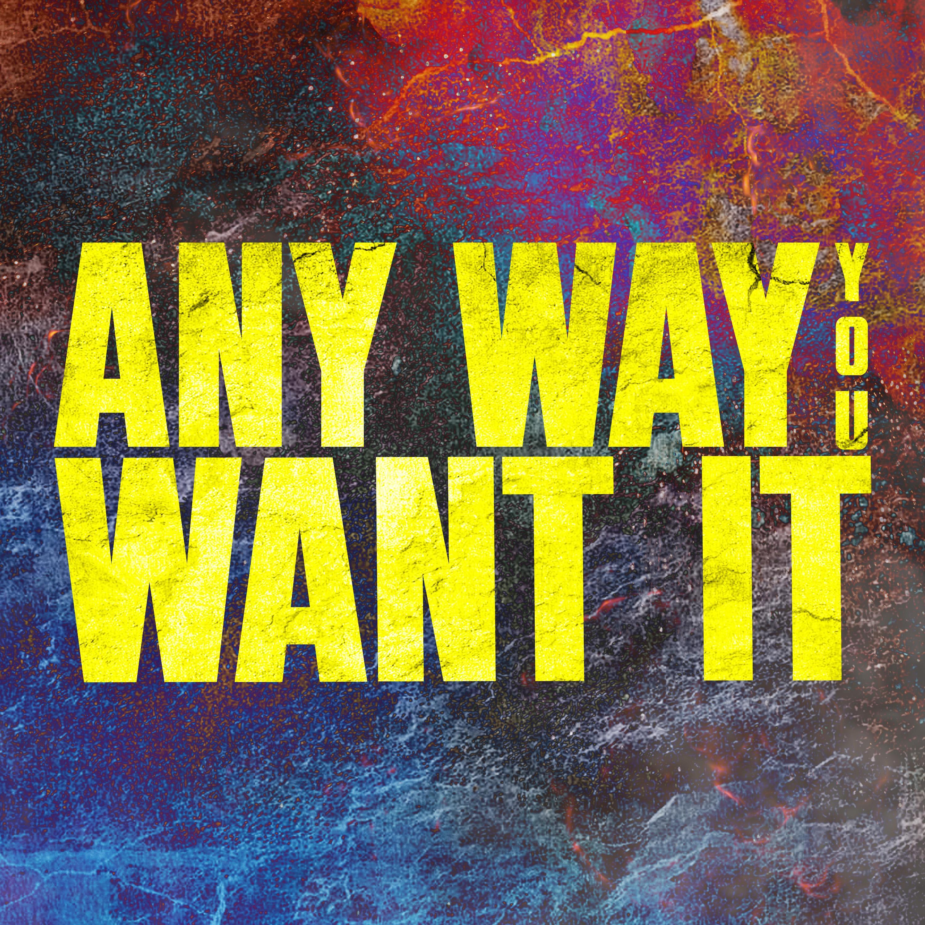 Релиз Any Way You Want It (Epic Version)