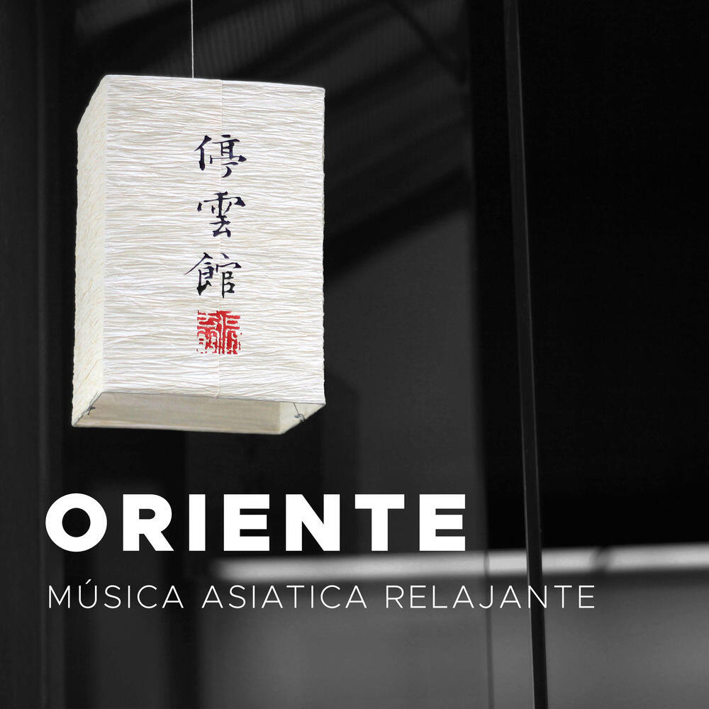 Релиз Oriente - Musica Asiatica Relajante para el Yoga, la Relajacion, los Masajes y la Meditacion