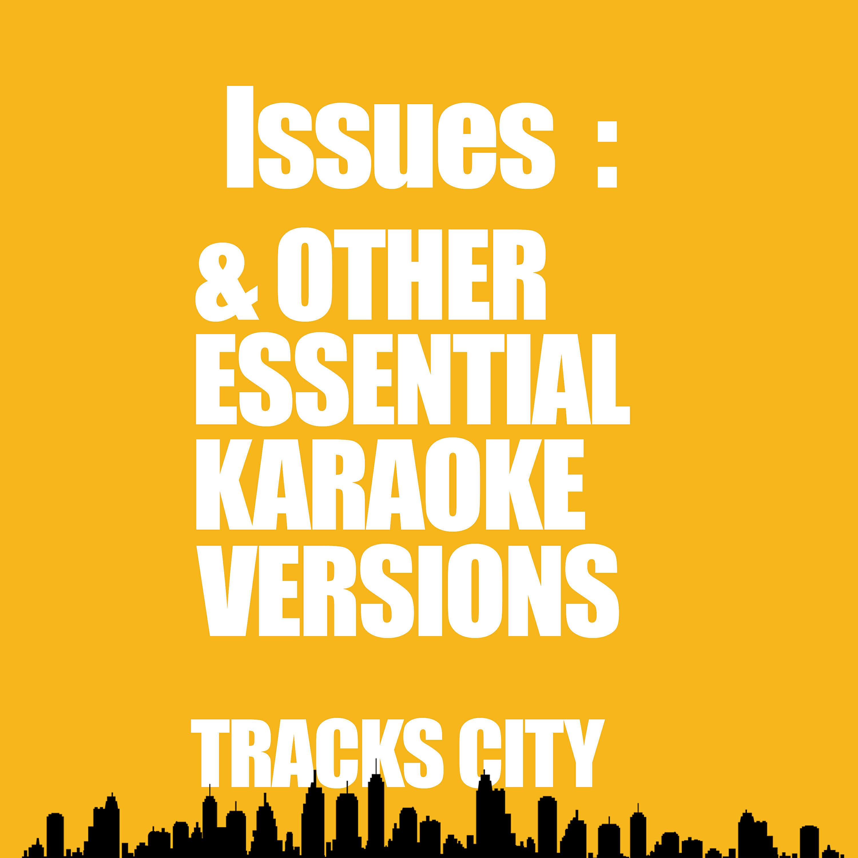 Релиз Issues & Other Essential Karaoke Versions