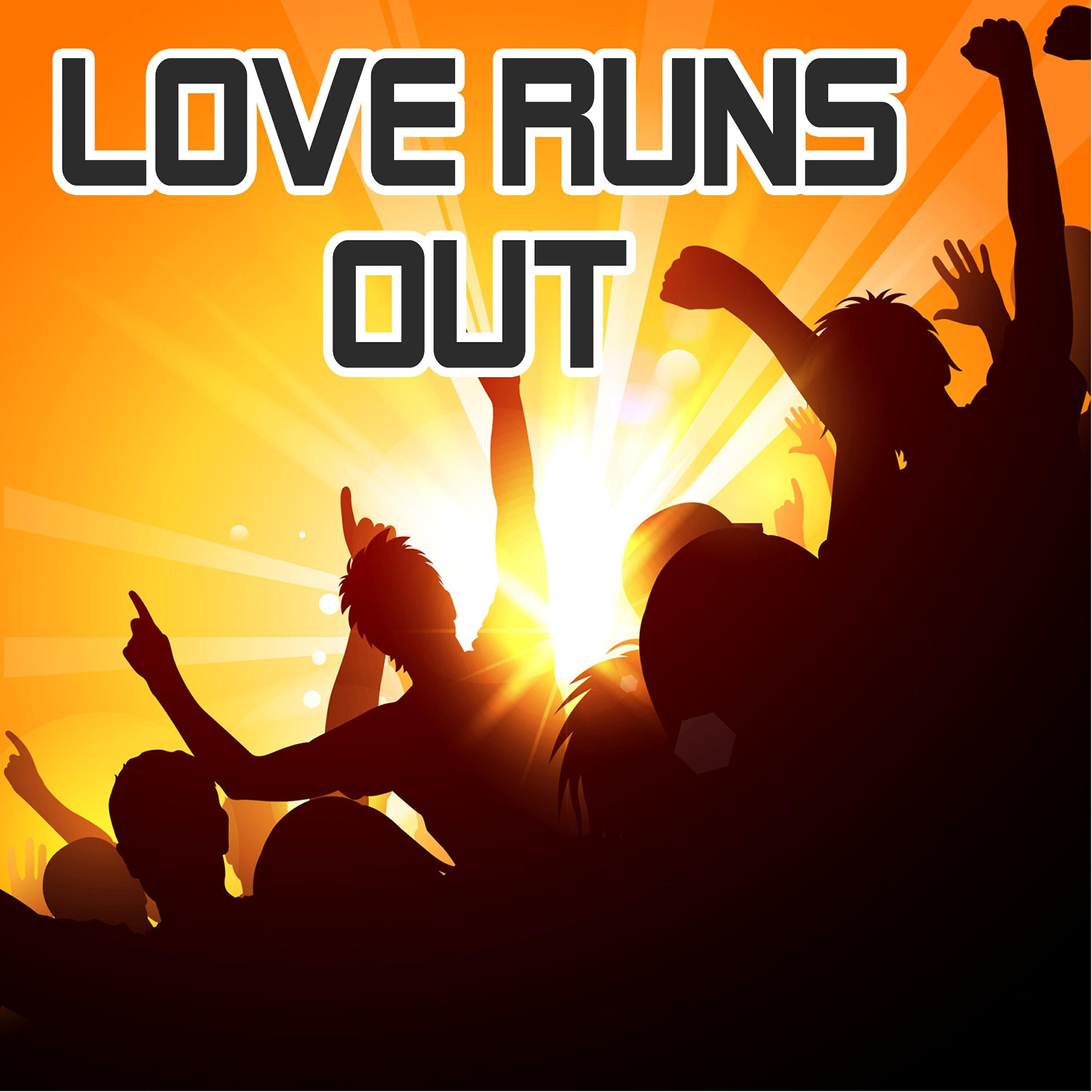 Релиз Love Runs Out