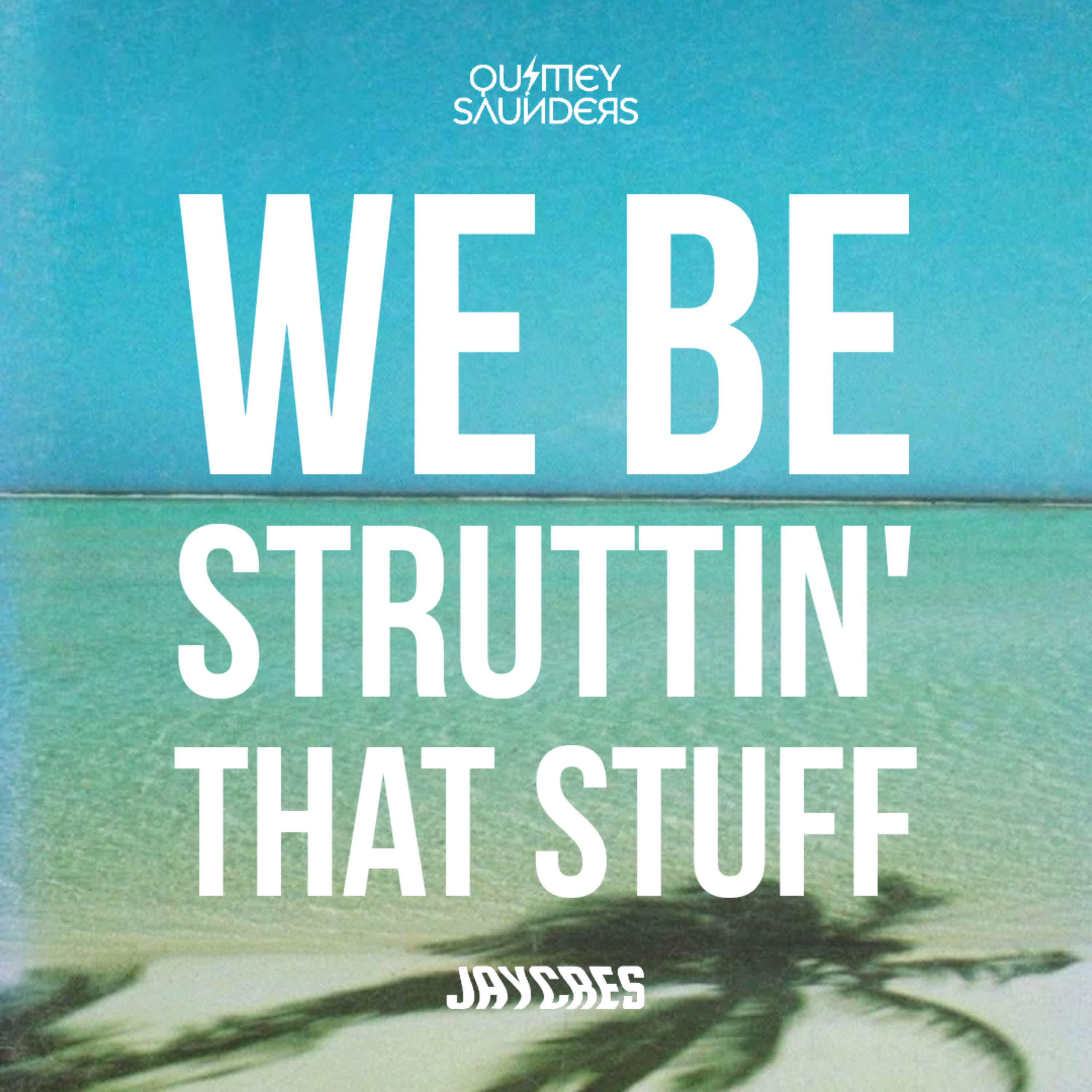 Релиз We be struttin' that stuff