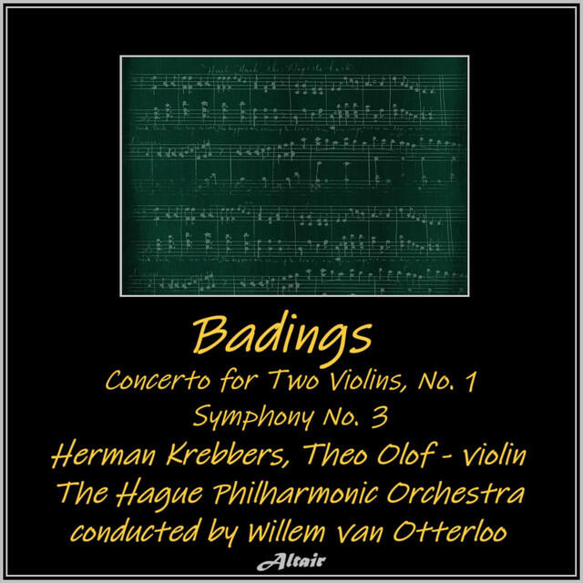 Постер альбома Badings: Concerto for Two Violins, NO. 1 - Symphony NO. 3