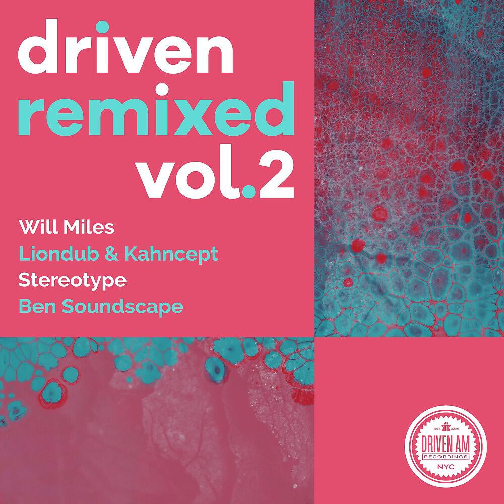 Релиз Driven Remixed, Vol. 2