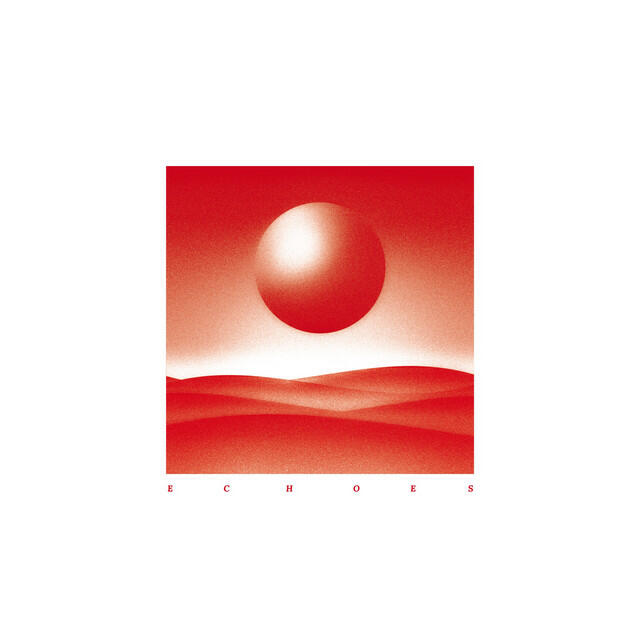 Релиз Echoes (Deluxe)