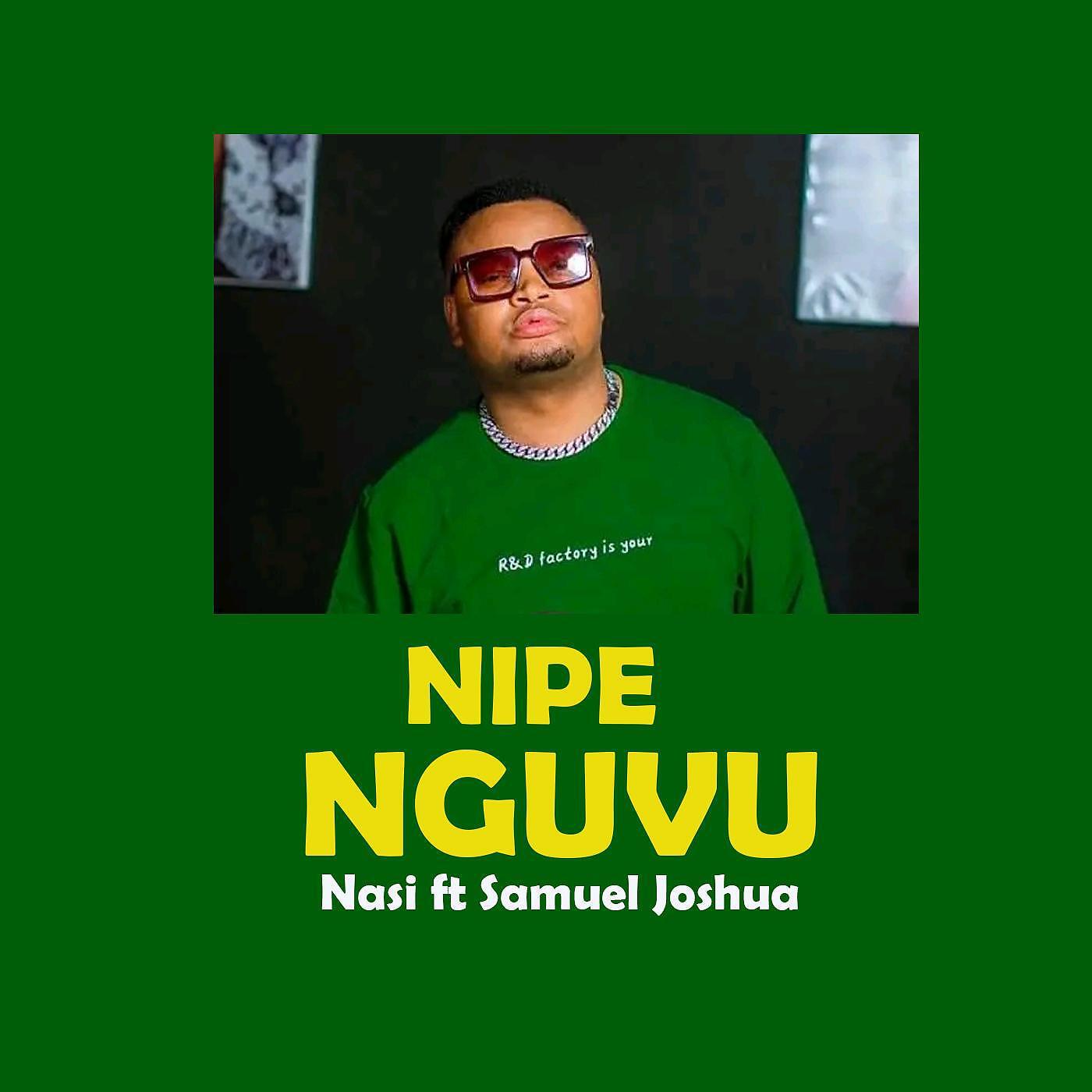 Релиз NIPE NGUVU (feat. Nasi)