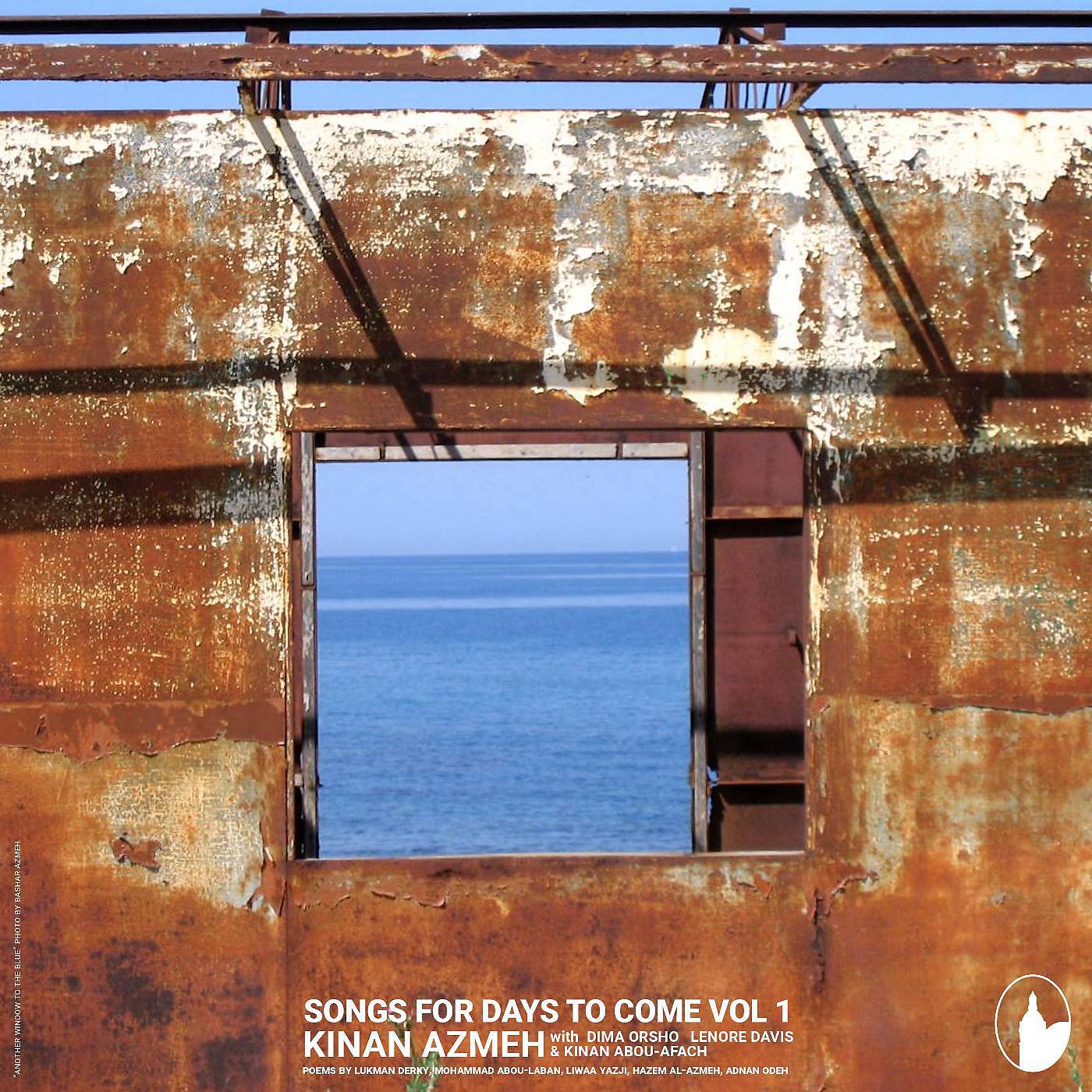 Релиз Songs for Days to Come, Vol. 1 (feat. Dima Orsho, Kinan Abou Afach & Lenore Davis)