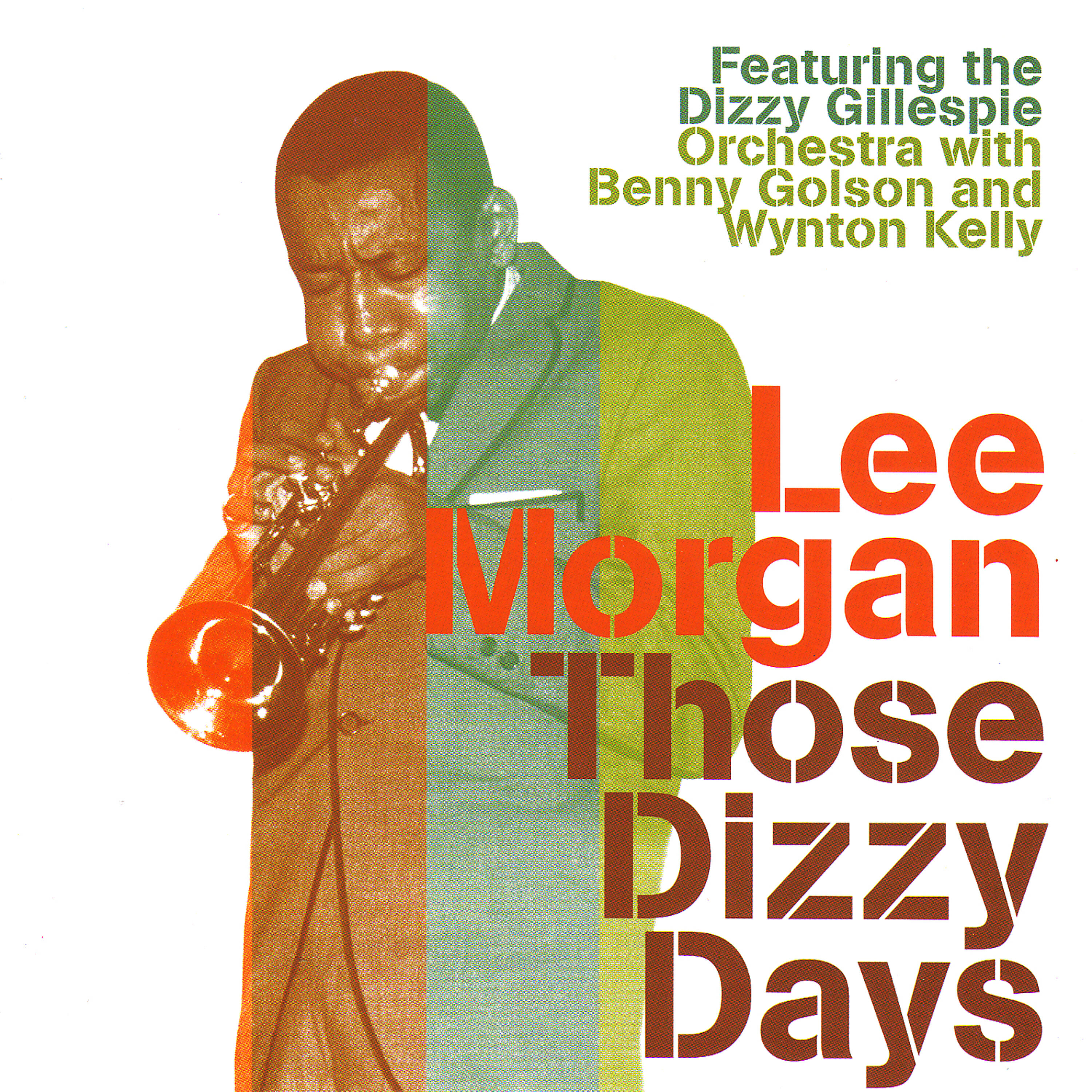 Релиз Those Dizzy Days (feat. The Dizzy Gillespie Orchestra with Benny Golson and Wynton Kelly)