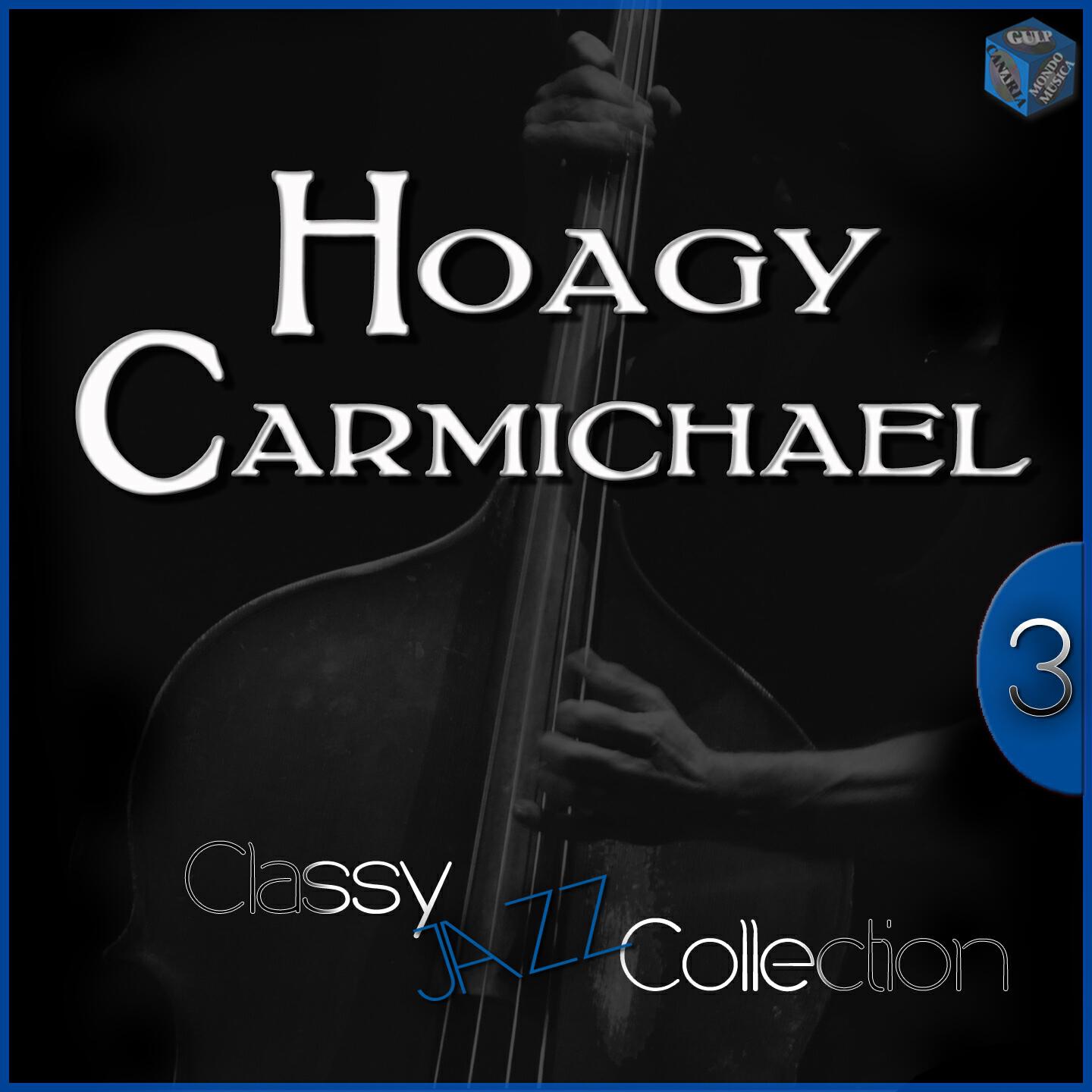 Релиз Classy Jazz Collection: Hoagy Carmichael, Vol. 3