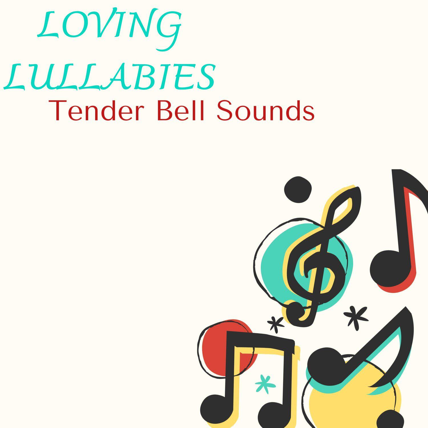 Релиз Loving Lullabies - Tender Bell Sounds