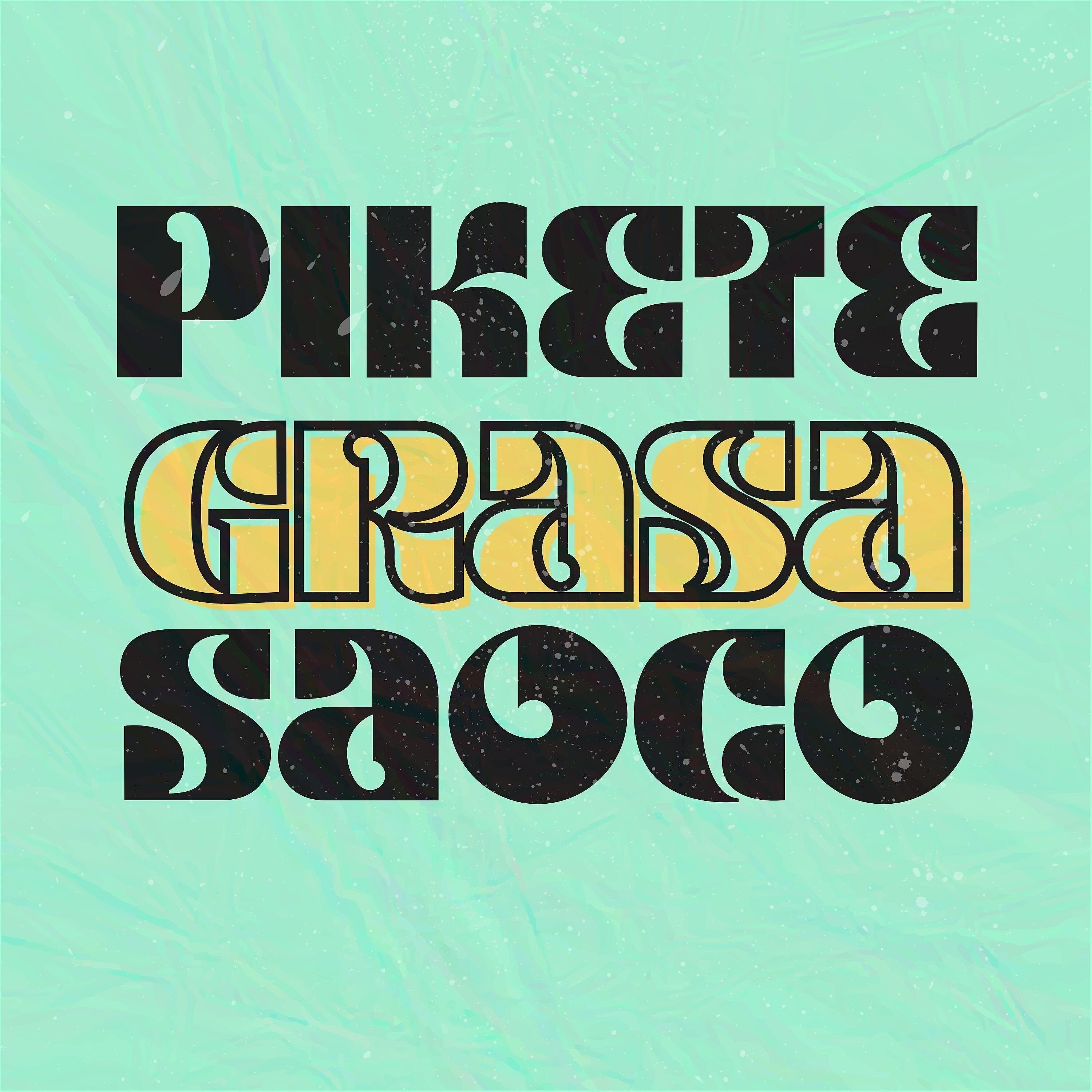 Релиз Pikete, Grasa y Saoco