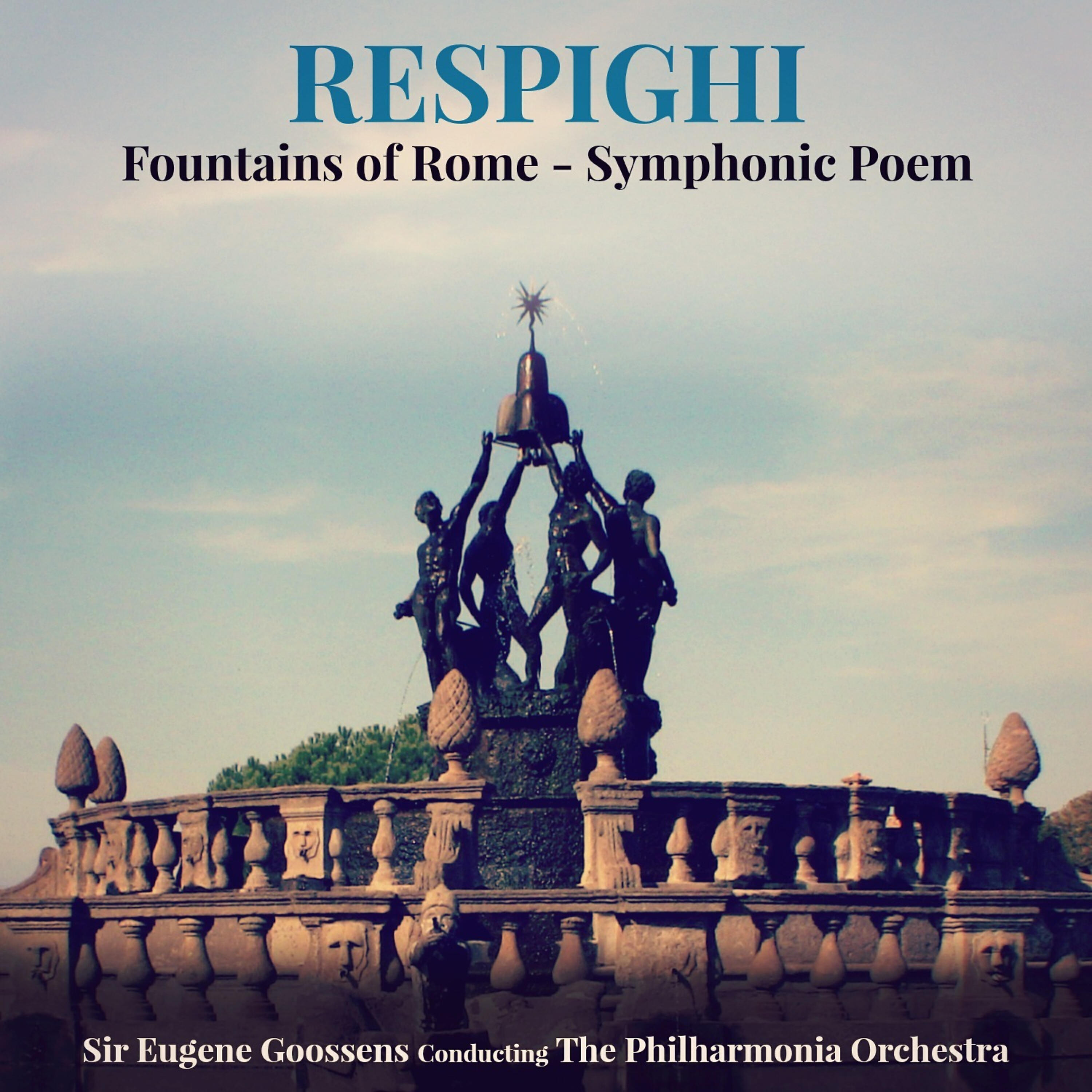 Релиз Respighi: Fountains of Rome - Symphonic Poem