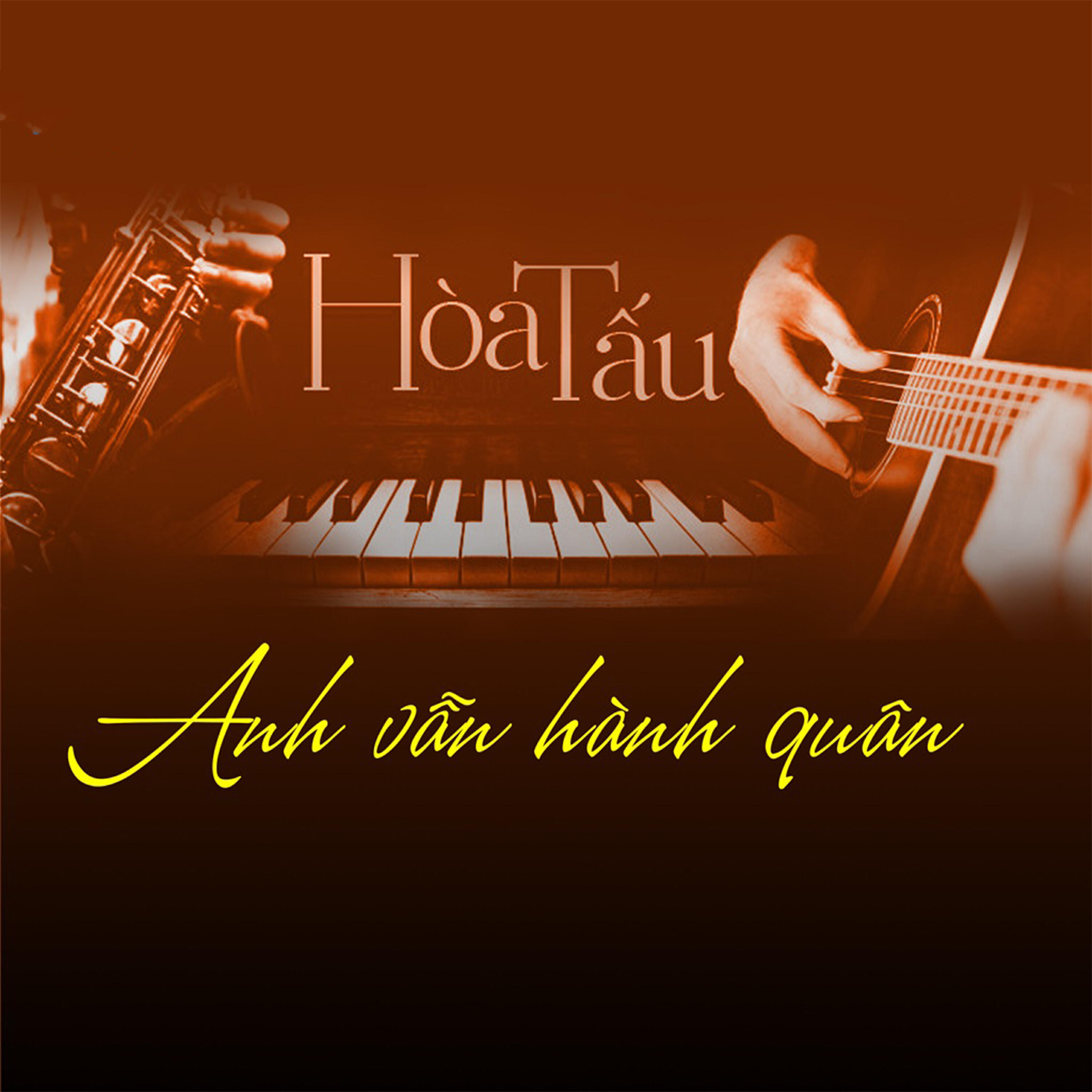 Релиз Hòa Tấu Anh Vẫn Hành Quân