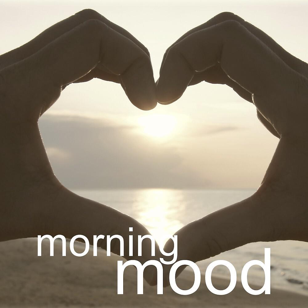 Релиз Morning Mood - Entspannt in den Tag