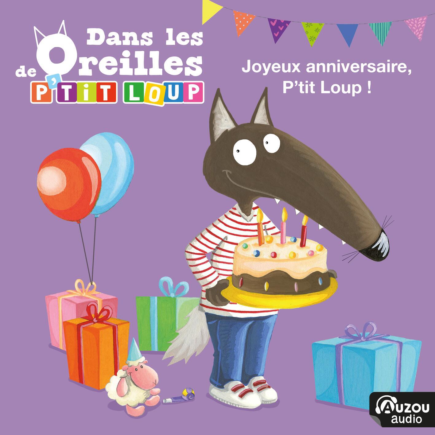 Релиз Dans les oreilles de P'tit Loup - Joyeux anniversaire, P'tit Loup !