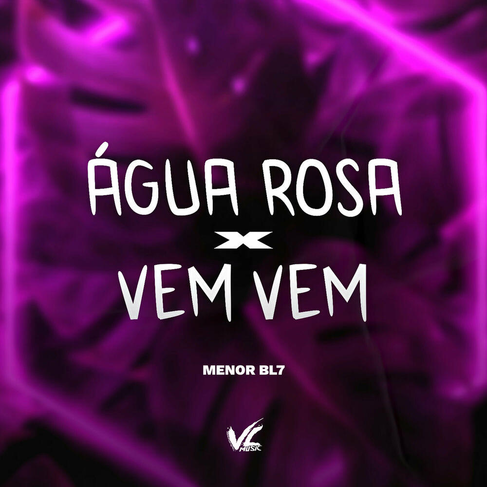Релиз Água Rosa X Vem Vem