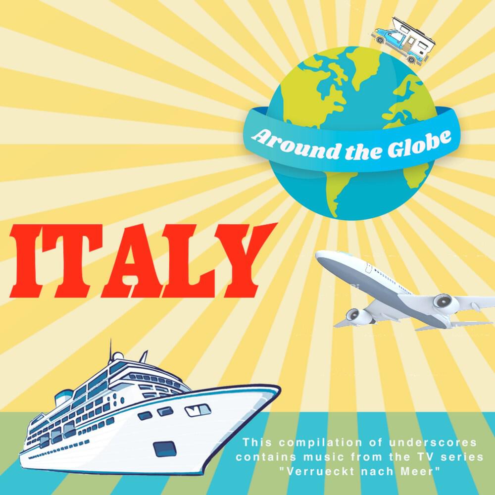 Релиз Around the Globe Italy Verrueckt Nach Meer (Compilation Mit Musiken Aus Der Ard Erfolgs Serie "Verrueckt Nach Meer")