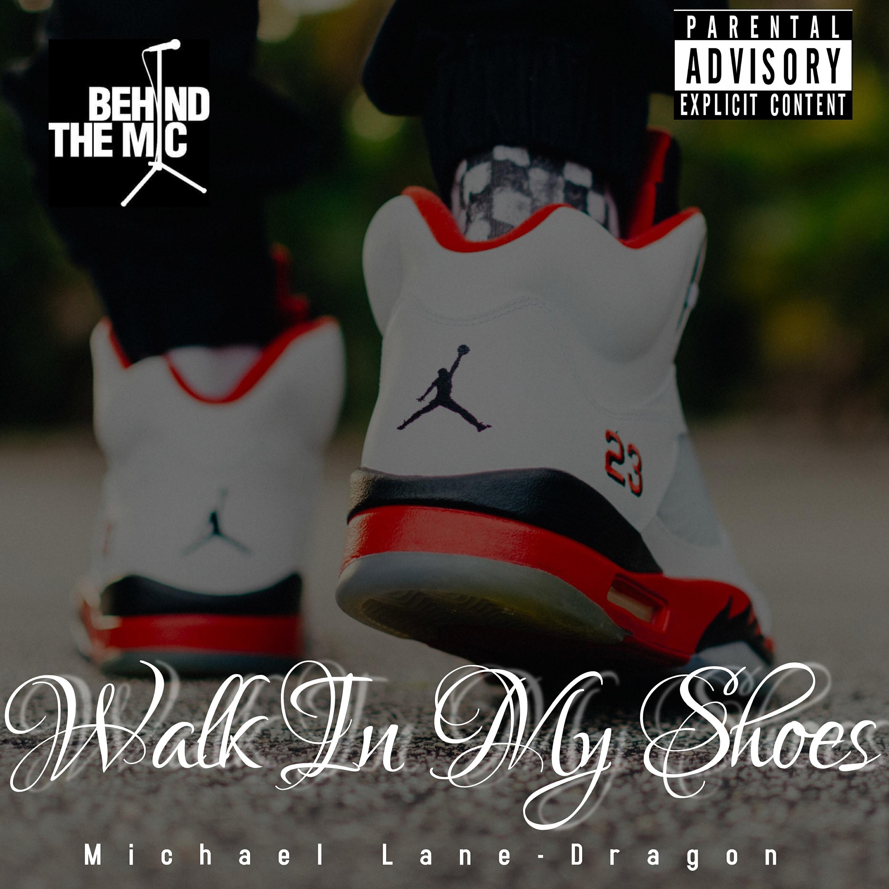 Релиз Walk In My Shoes (feat. Michael Lane & Dragon)