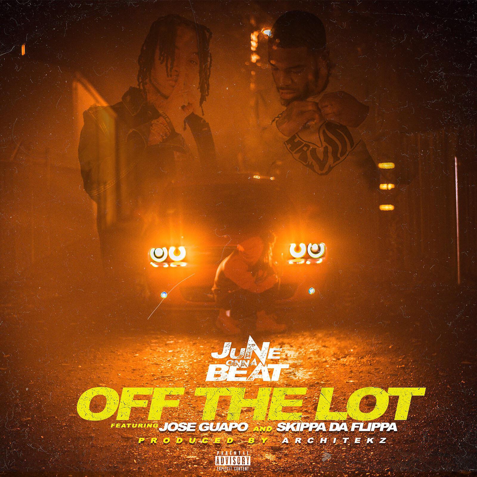 Релиз Off The Lot (feat. Jose Guapo & Skippa da Flippa)