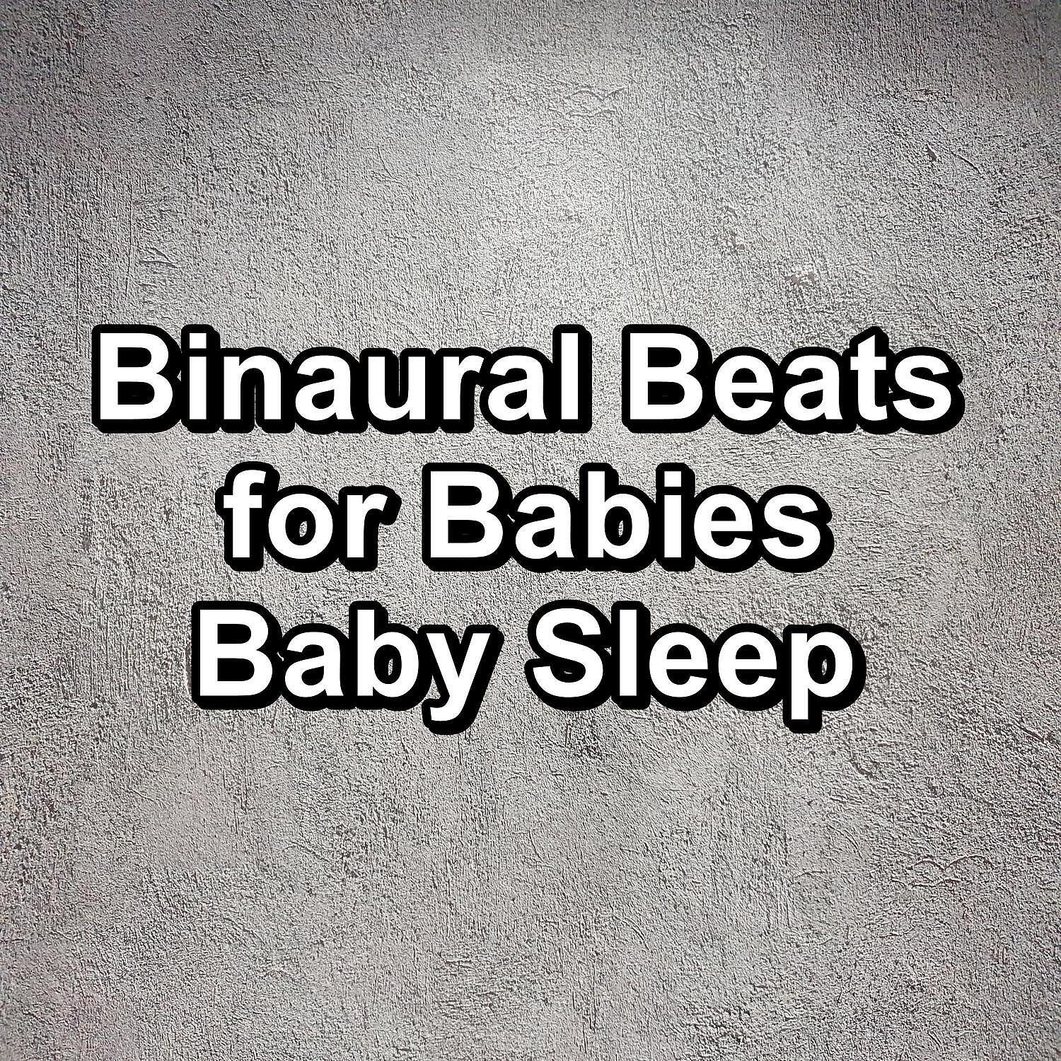 Релиз Binaural Beats for Babies Baby Sleep
