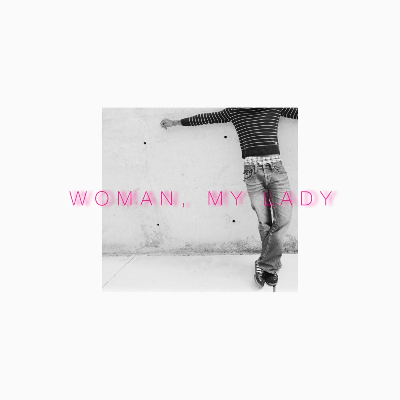 Релиз WOMAN, MY LADY