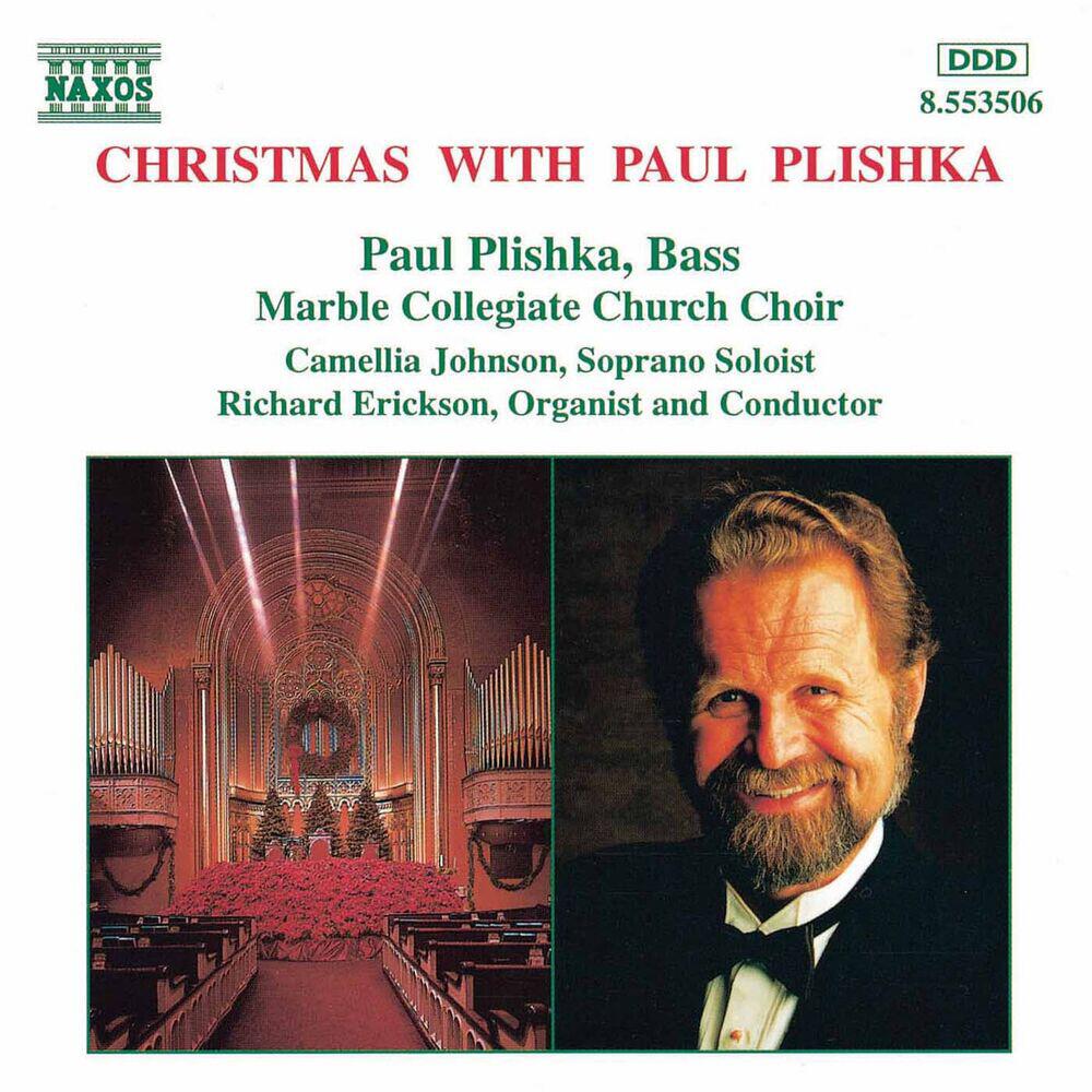 Traditional, Richard Erickson, Paul Plishka, Camellia Johnson, Marble Collegiate Church Choir - Christmas with Paul Plishka: Lo, How a Rose