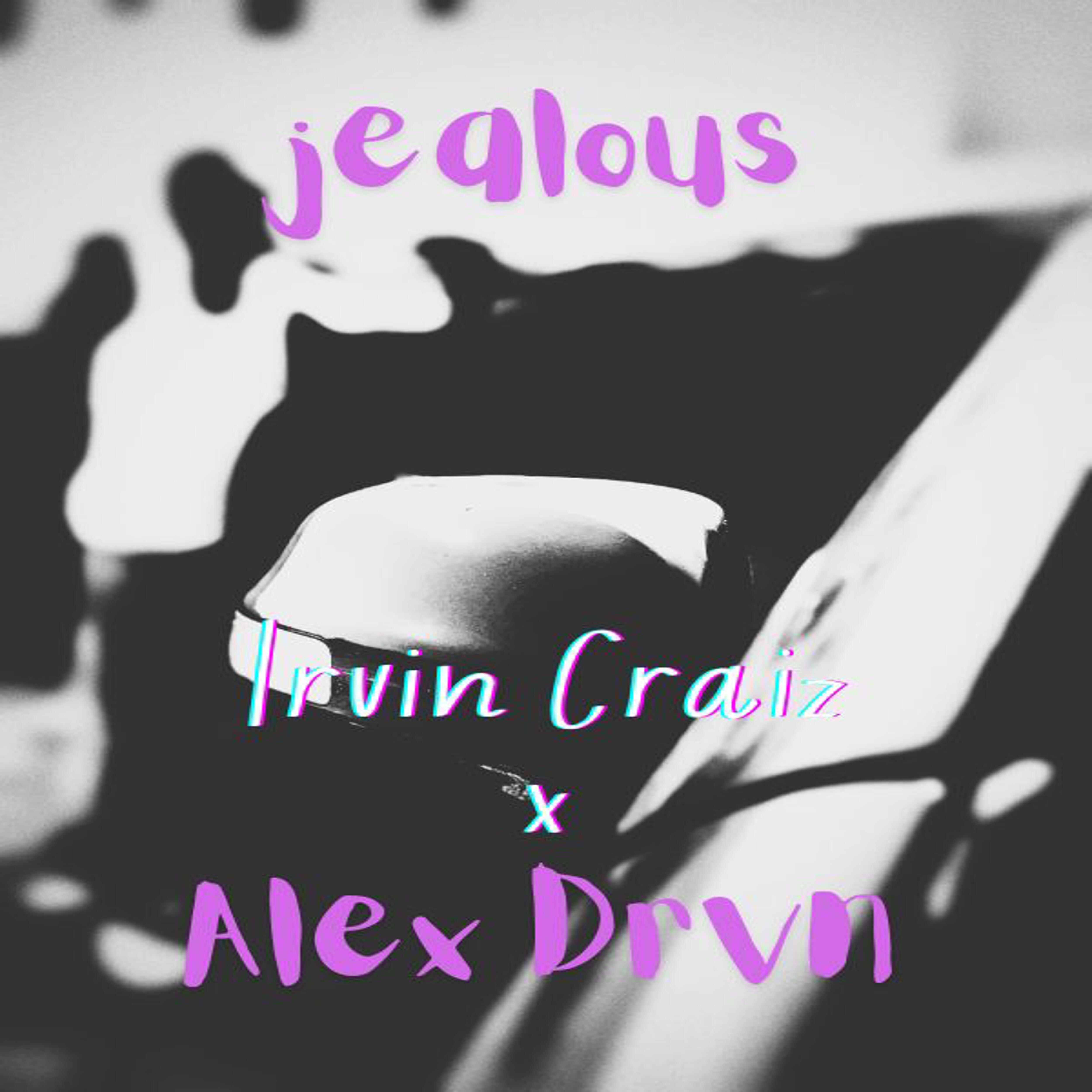 Релиз Jealous (feat. Alex Drvn)