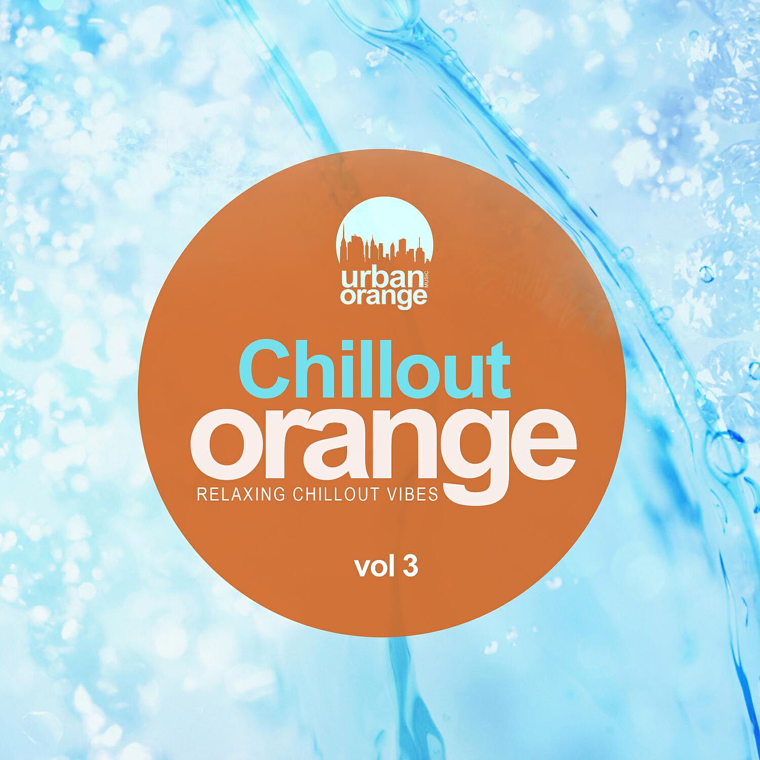 Релиз Chillout Orange, Vol. 3: Relaxing Chillout Vibes