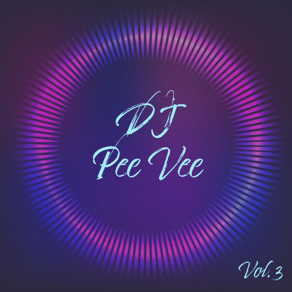 Релиз DJ Pee Vee, Vol. 3