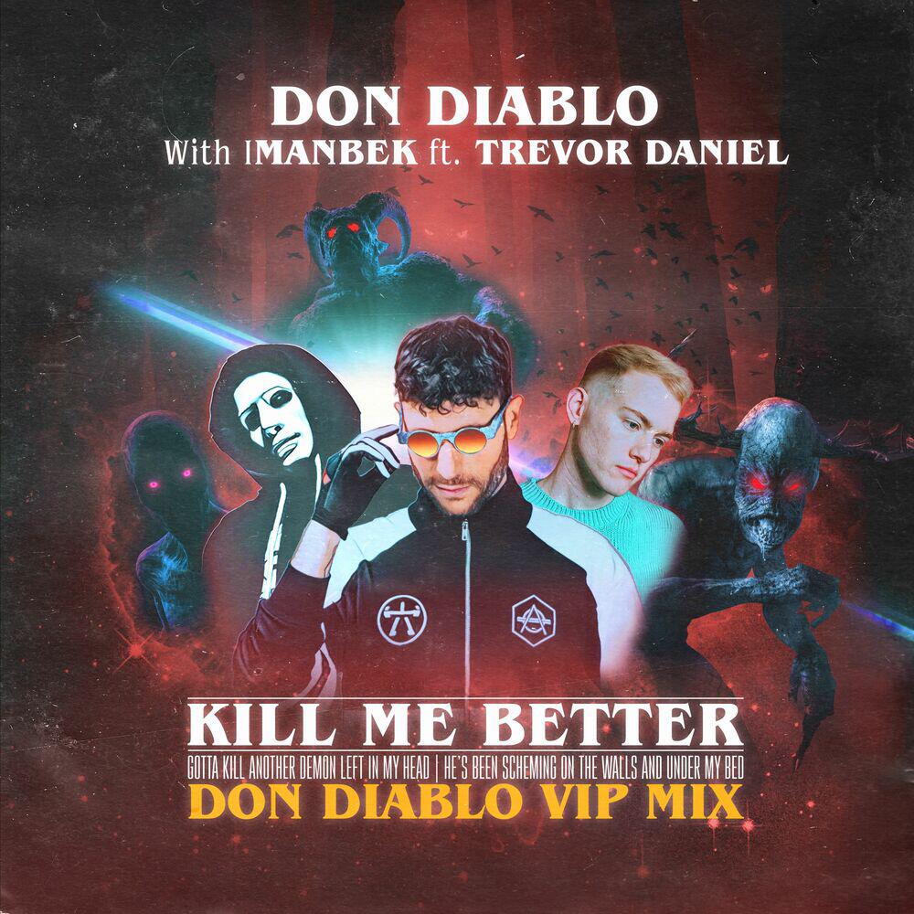 Релиз Kill Me Better (Don Diablo VIP Mix)