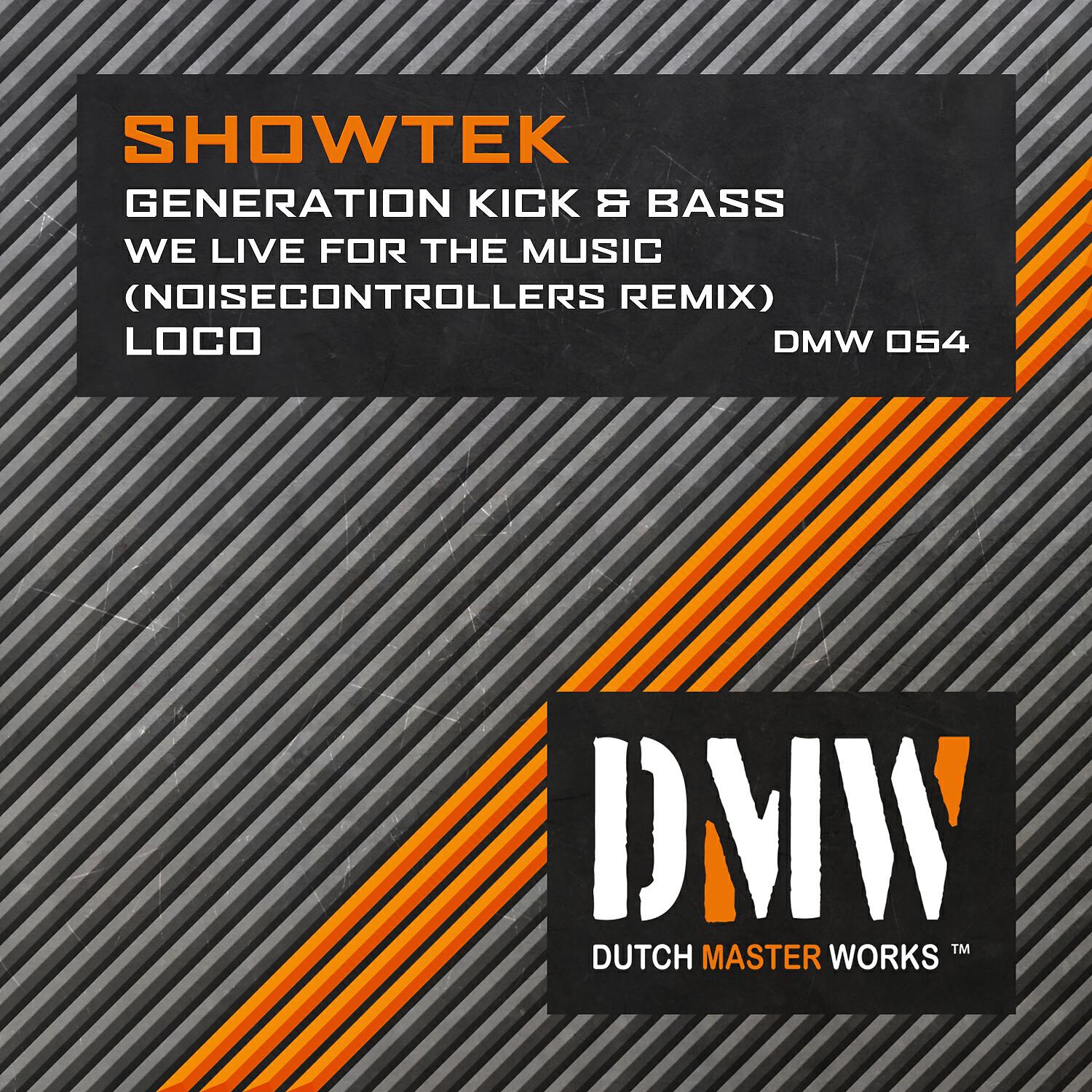 Релиз Generation Kick & Bass / We Live for the Music / Loco