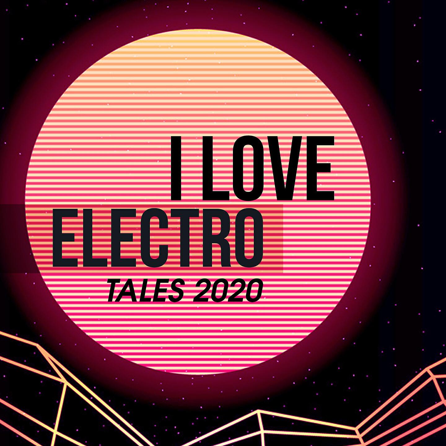 Релиз I Love Electro Tales 2020