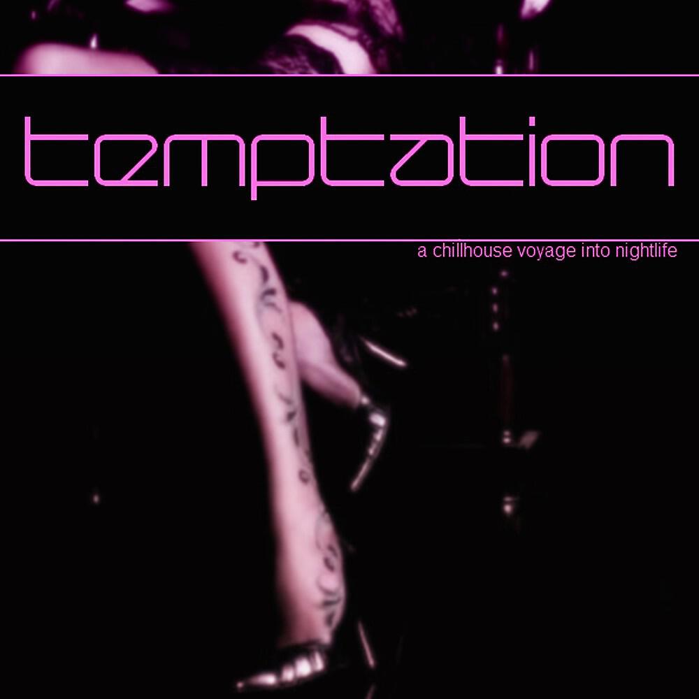Релиз Temptation (A Chill House Voyage into Nightlife)