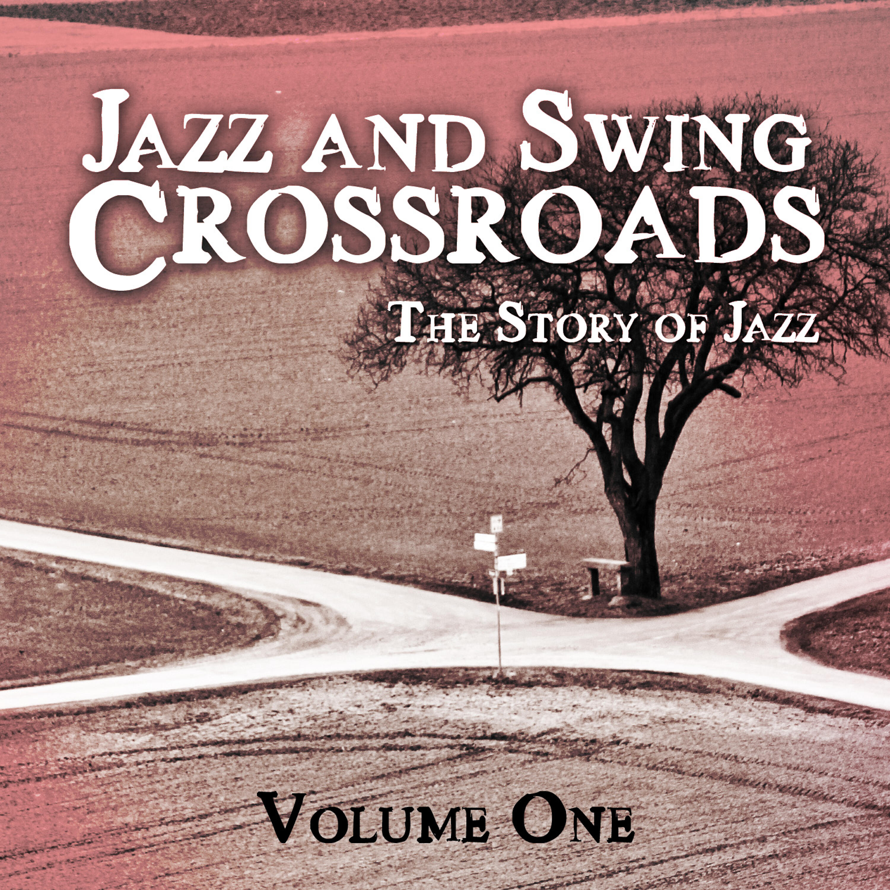 Релиз Jazz and Swing Crossroads - The Story of Jazz, Vol. 1