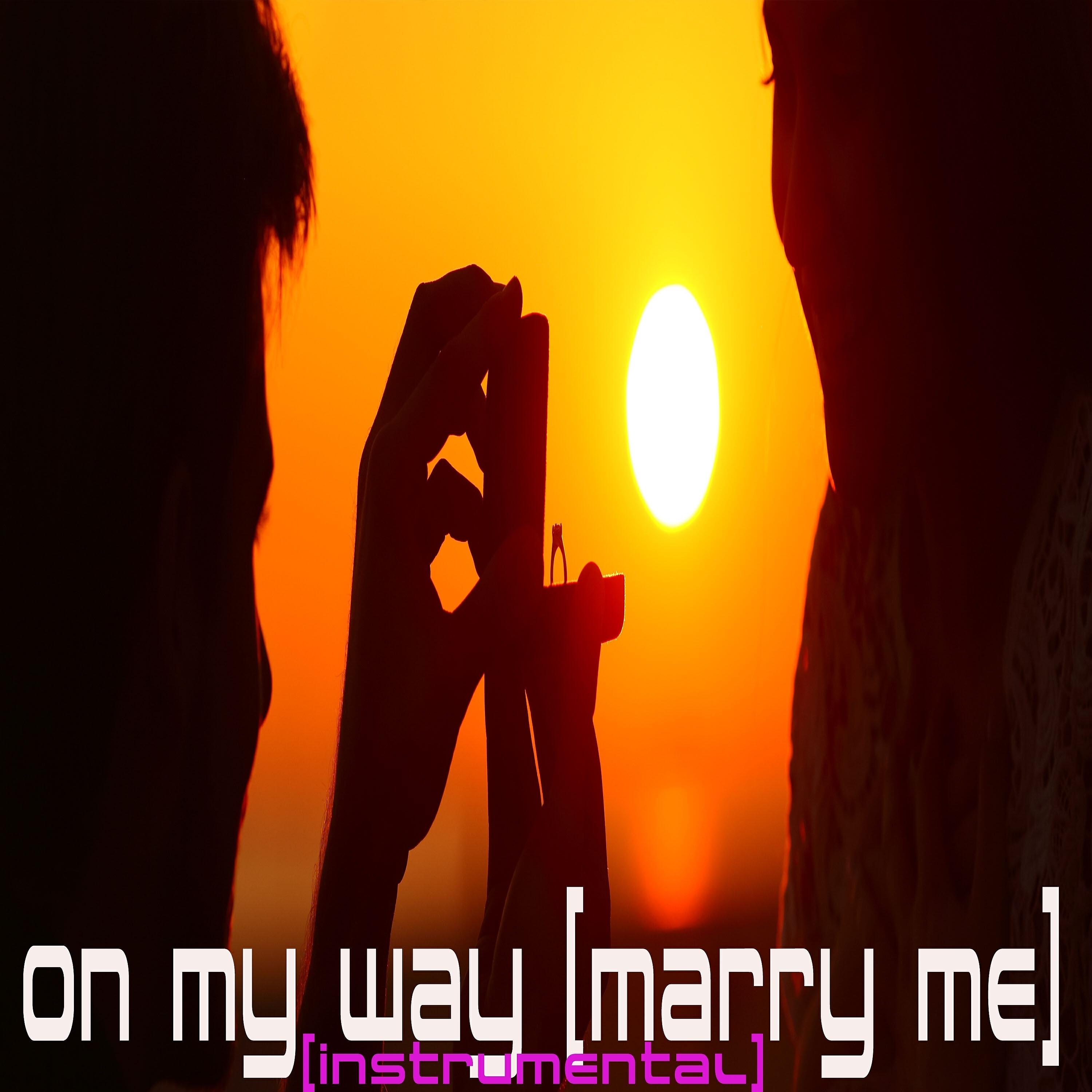 Релиз On My Way (Marry Me) (Instrumental)