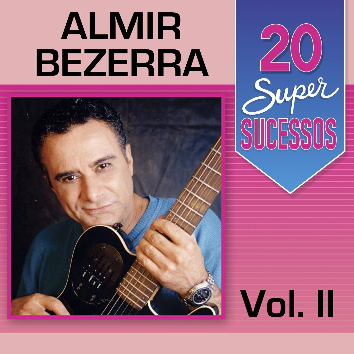 Релиз 20 Super Sucessos: Almir Bezerra, Vol. 2