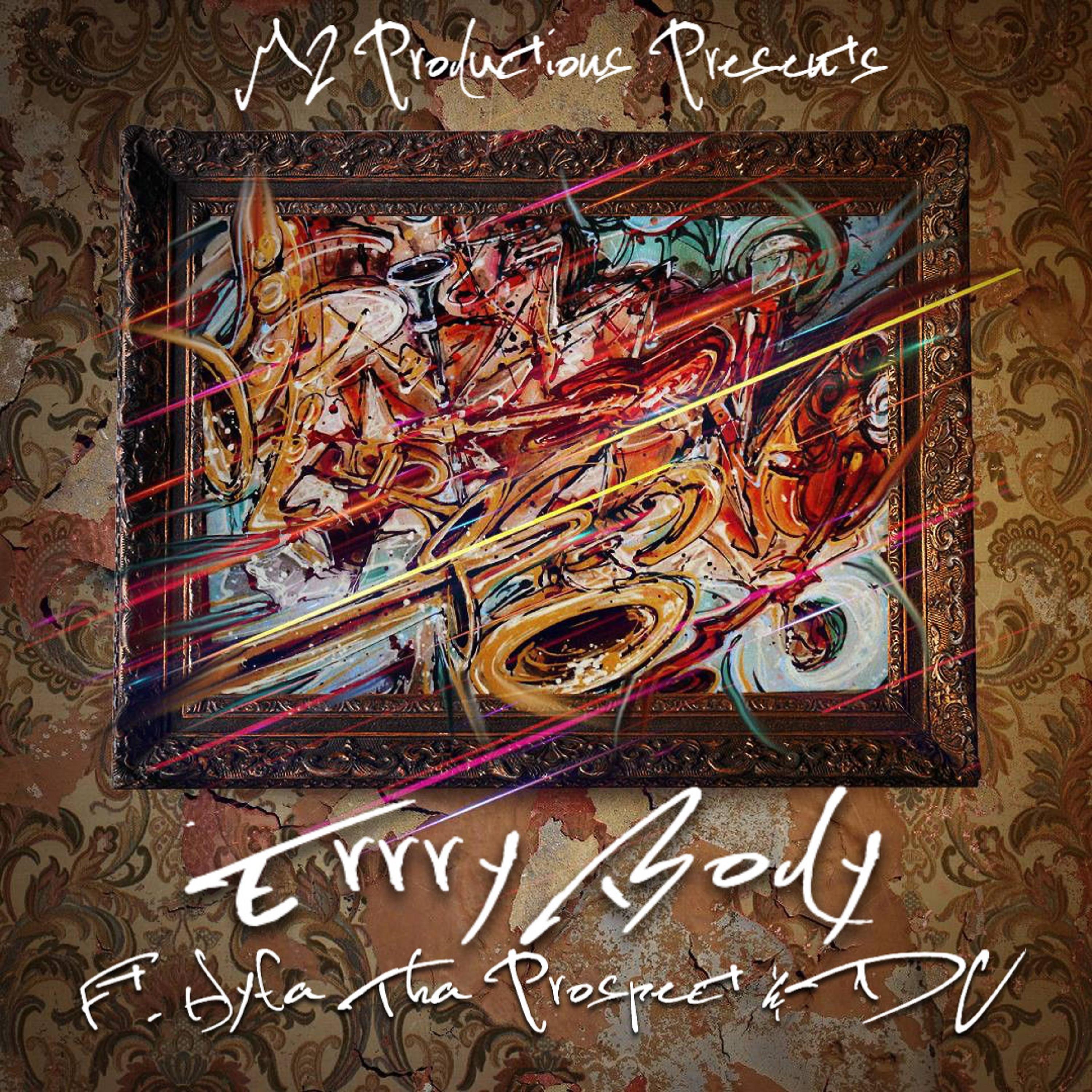 Jay Wizz, Hyfa Tha Prospect, DC - ERRRYBODY (feat. Hyfa Tha Prospect & D.C.)