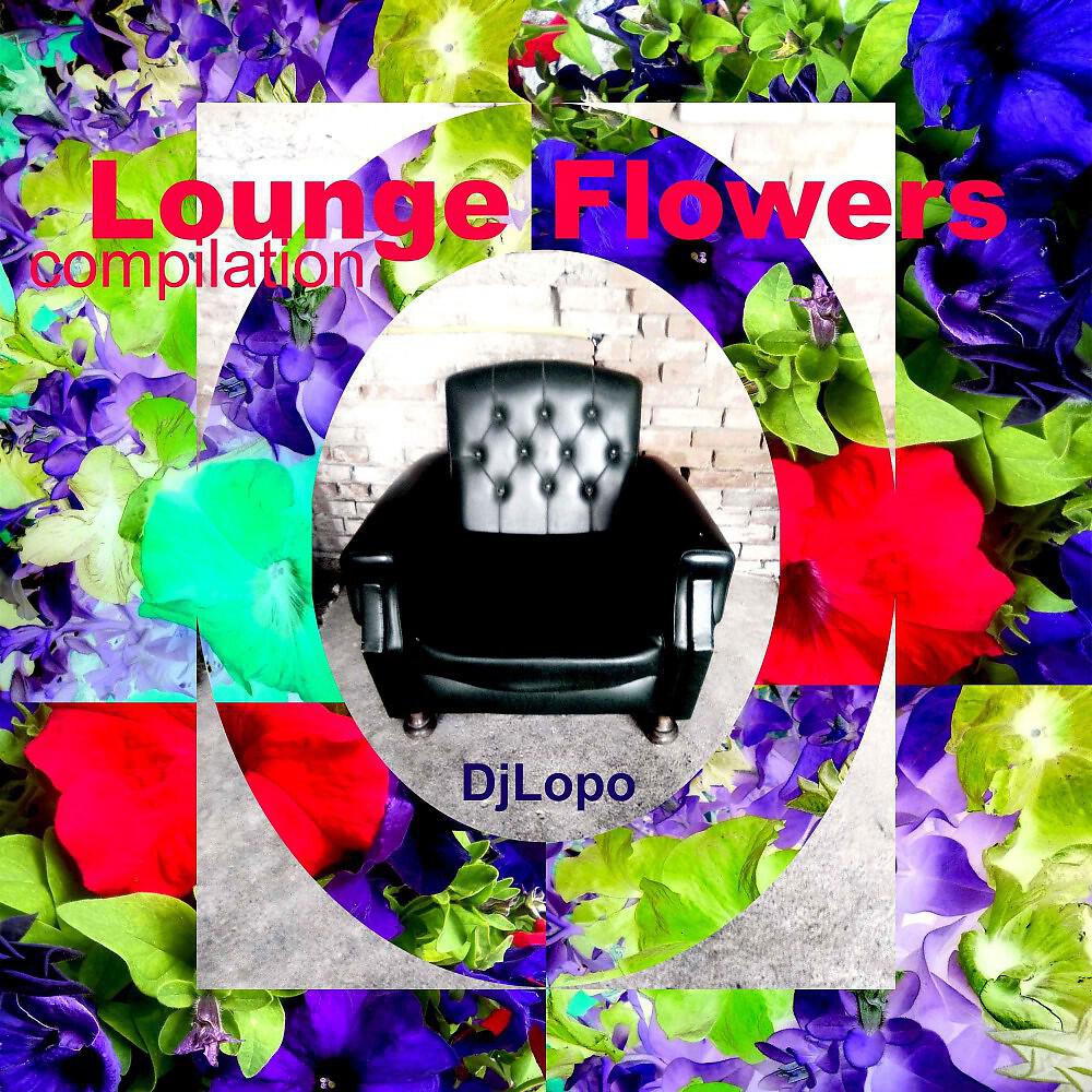 Релиз Lounge Flower (Compilation)