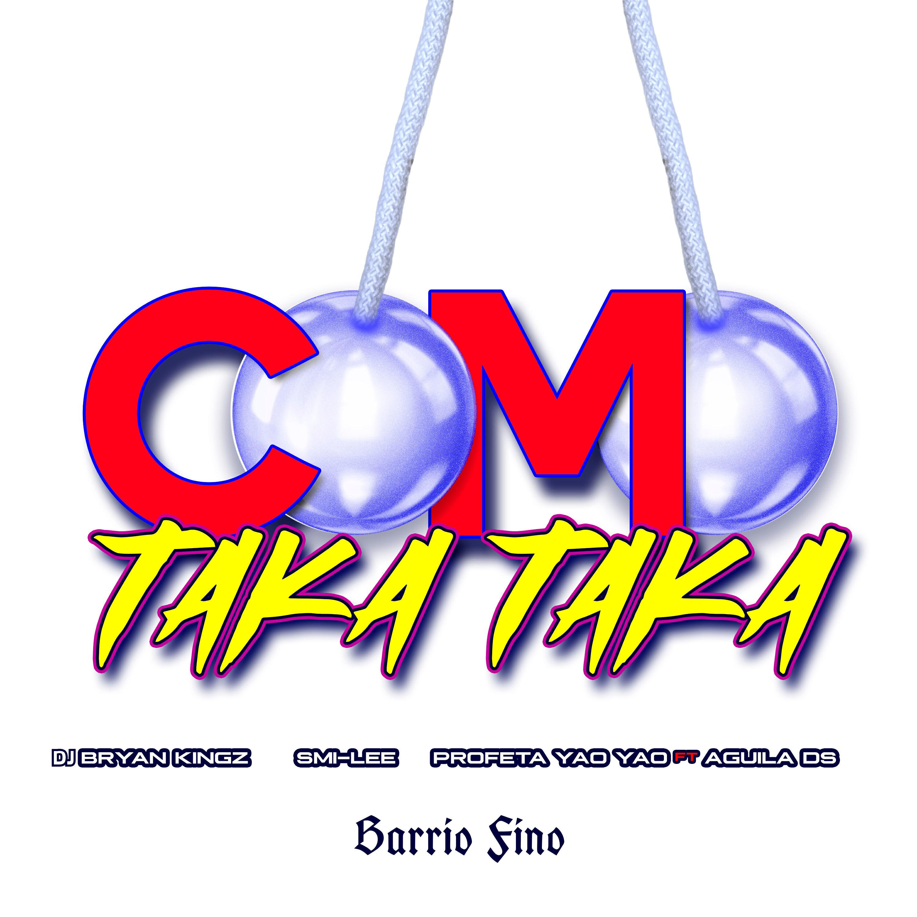 Релиз Como Taka Taka (feat. Aguila DS)
