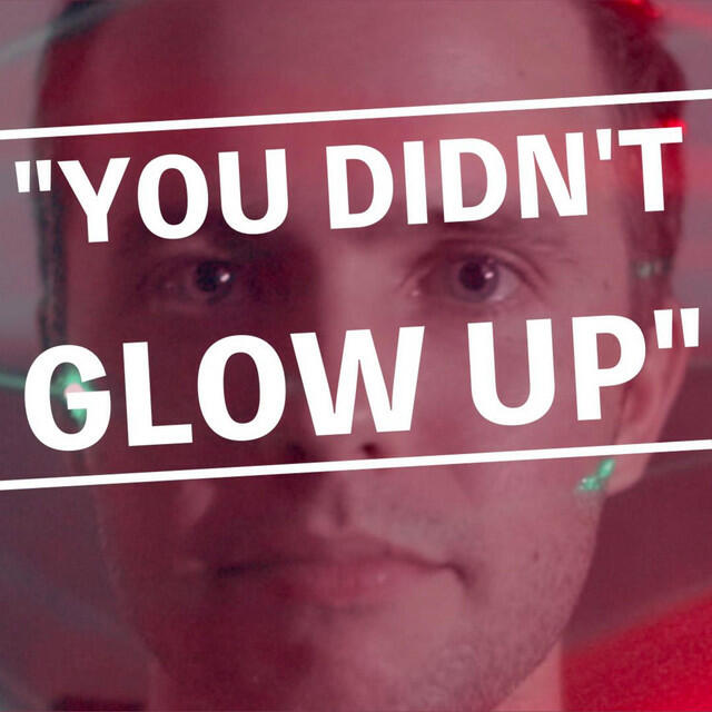 Релиз You Didn't Glow Up