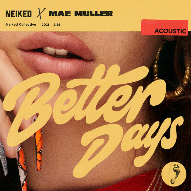 Релиз Better Days (NEIKED x Mae Muller) [Acoustic]