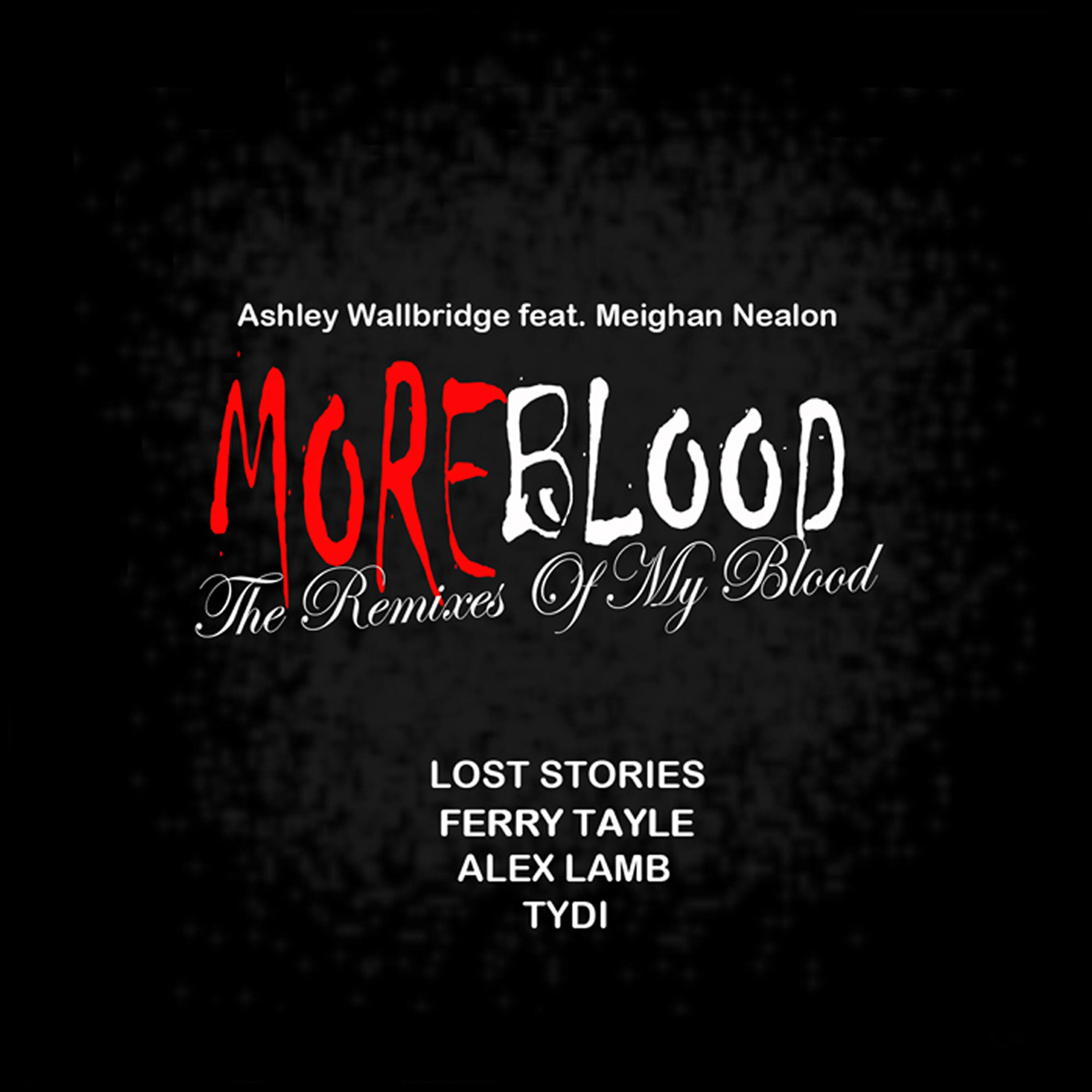 Постер альбома More Blood (The Remixes of My Blood)