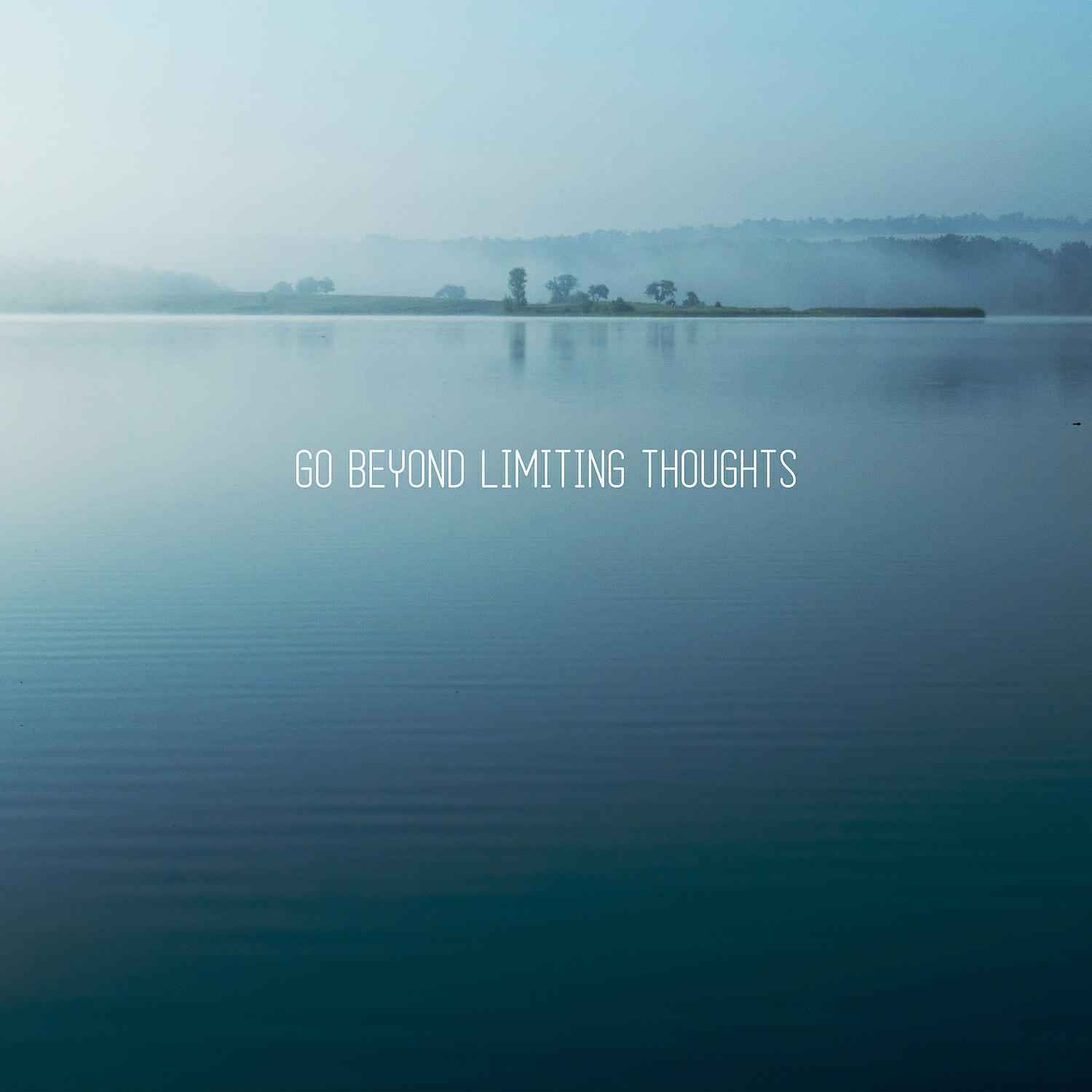 Релиз Go Beyond Limiting Thoughts