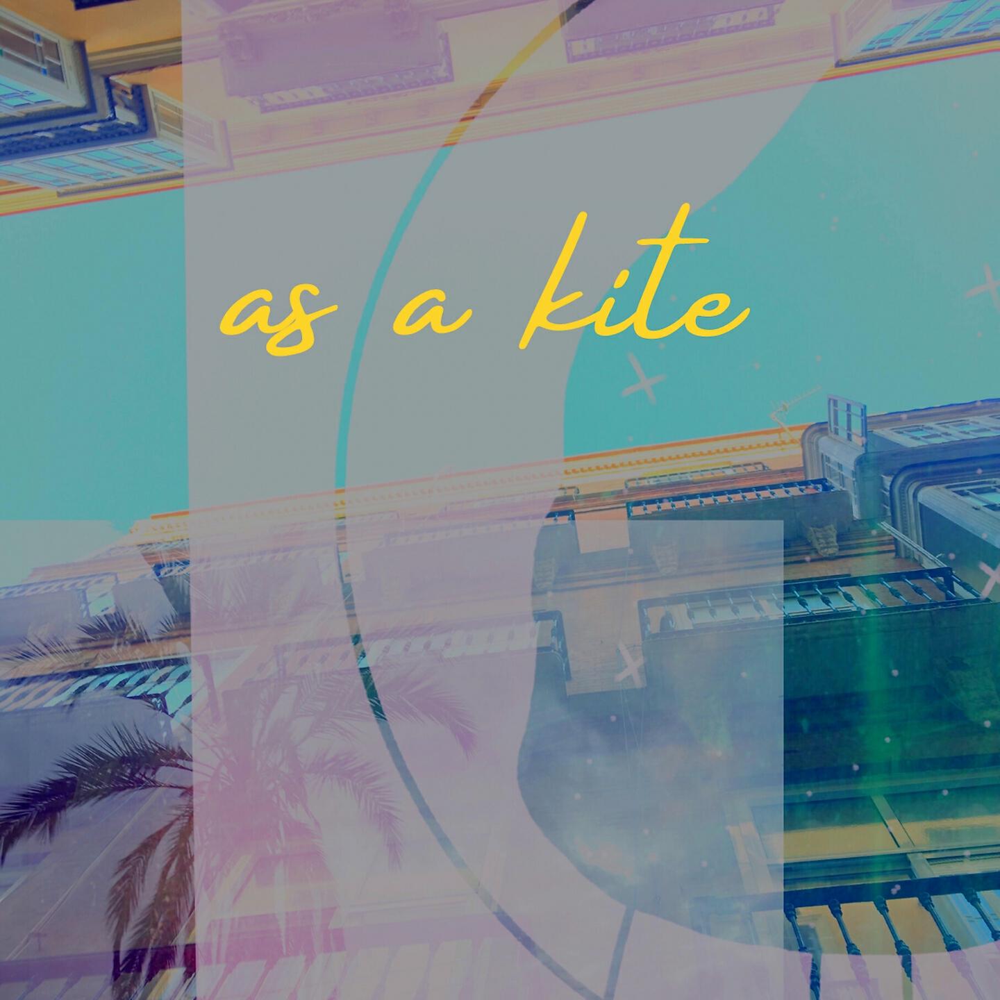Постер альбома as a kite
