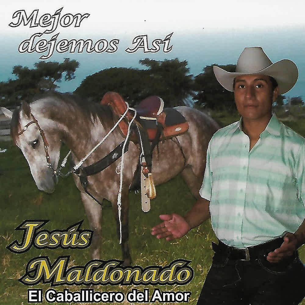 Jesús Maldonado El Caballicero Del Amor