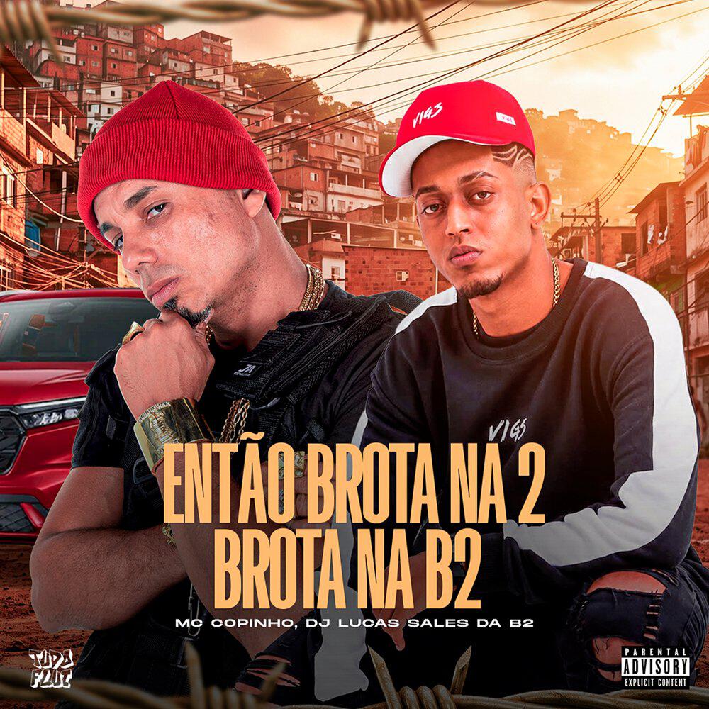 Релиз Então Brota na 2 Brota na B2