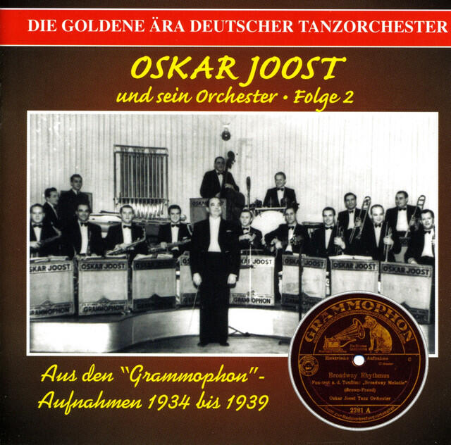Релиз The Golden Era of the German Dance Orchestra: Oskar Joost Orchestra (1934-1939)