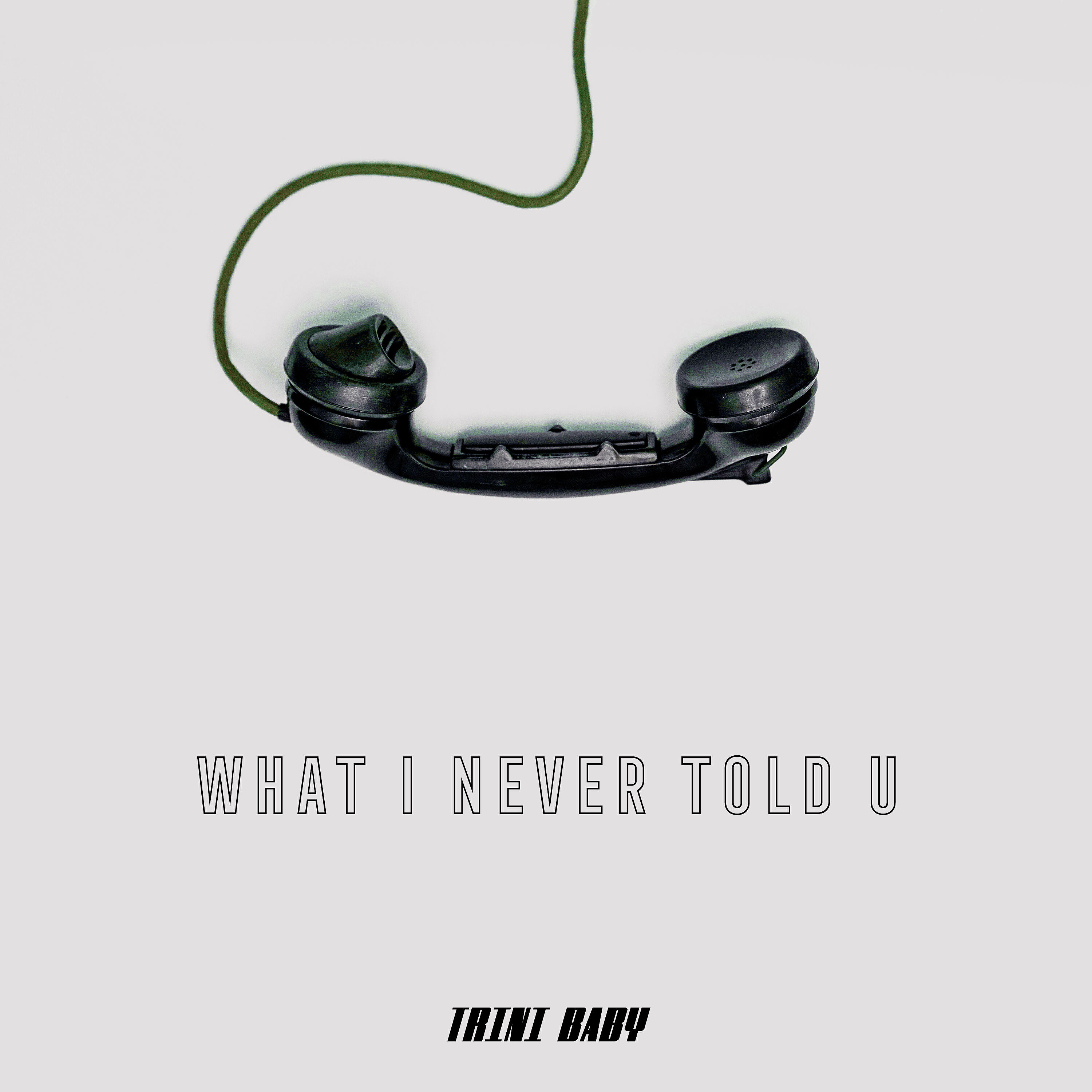 Релиз What I Never Told U