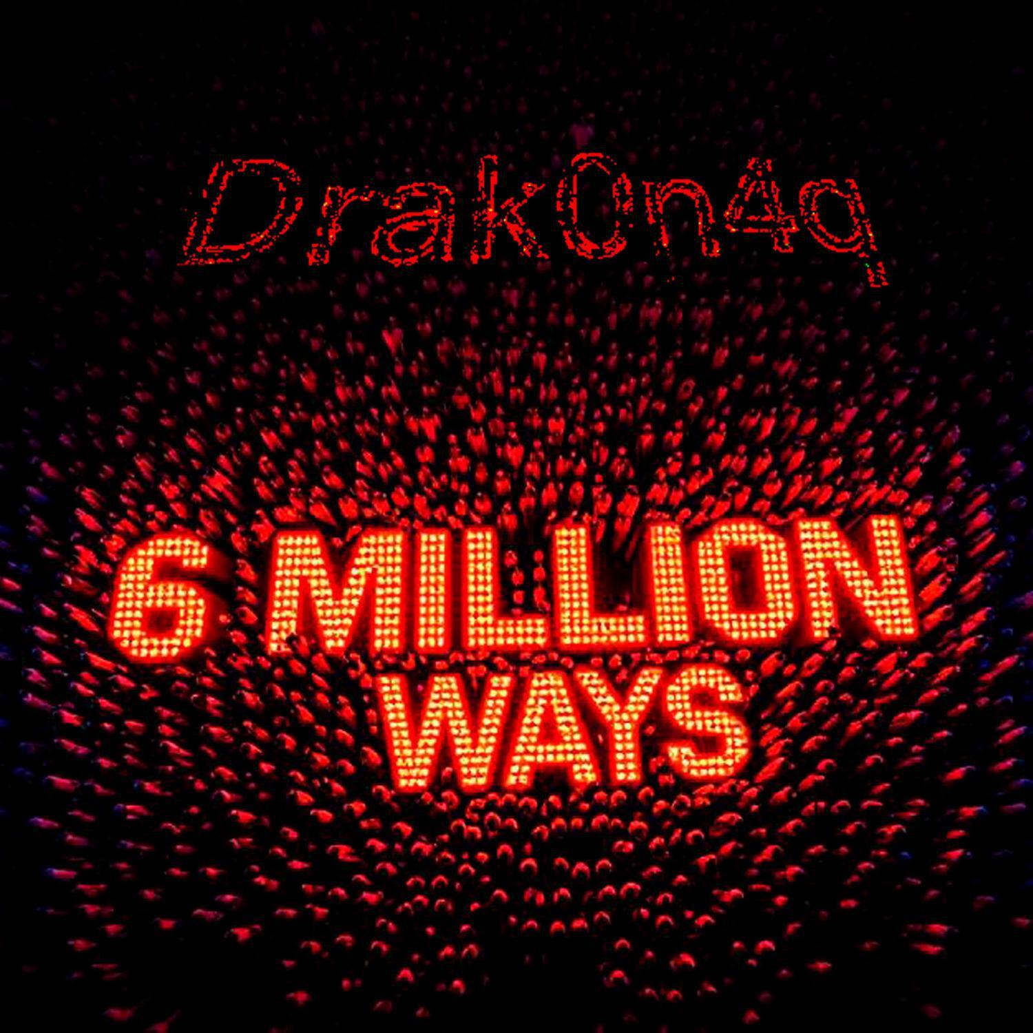 Релиз 6 Million Ways